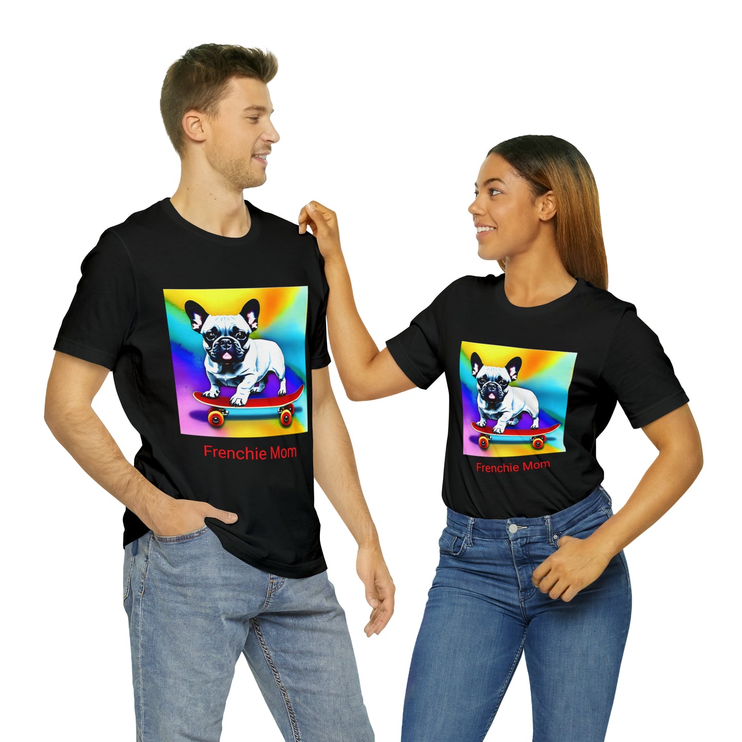Frenchie on a Skateboard #3/Frenchie Mom Unisex Jersey Short Sleeve Tee