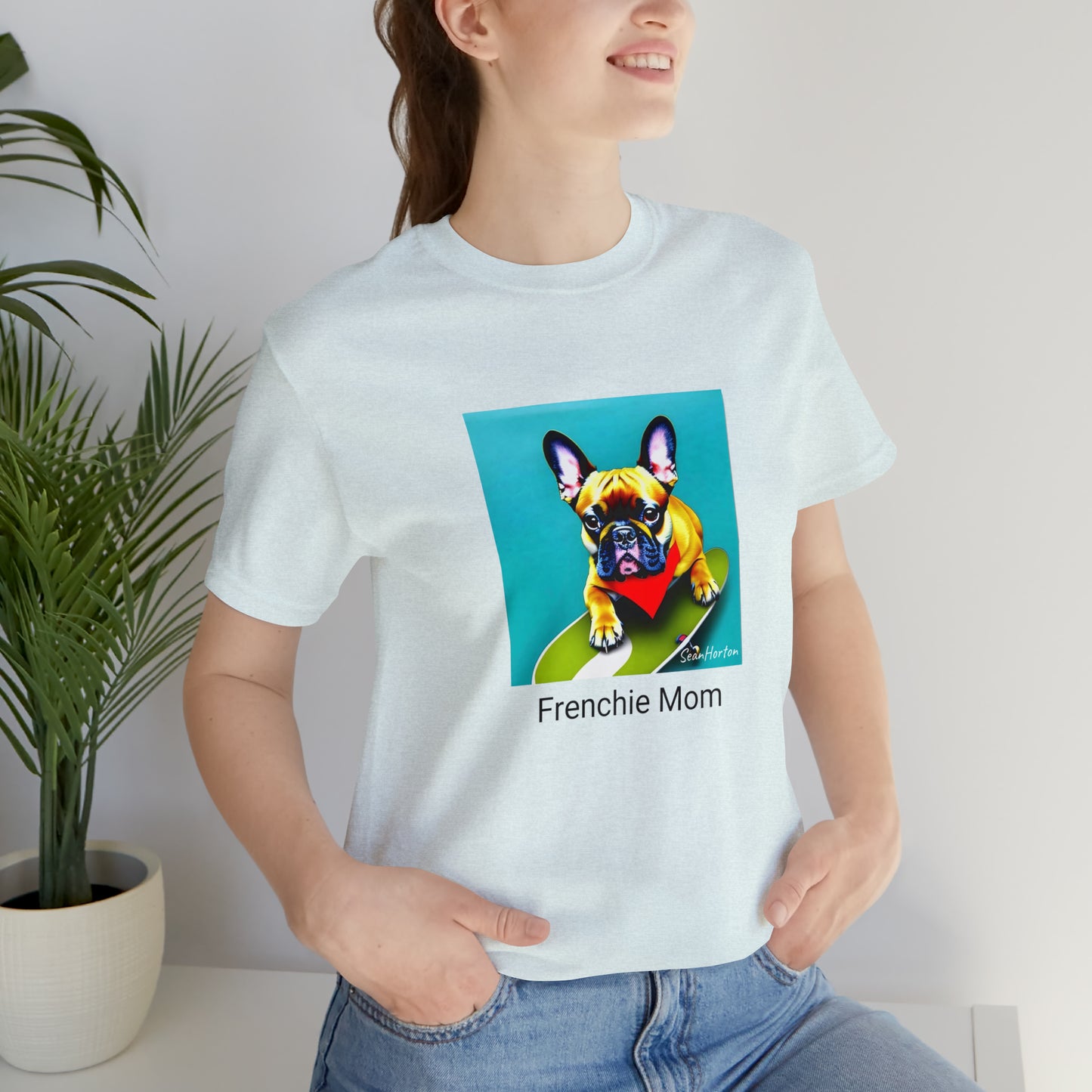 Frenchie on a Skateboard #2/Frenchie Mom Unisex Jersey Short Sleeve Tee