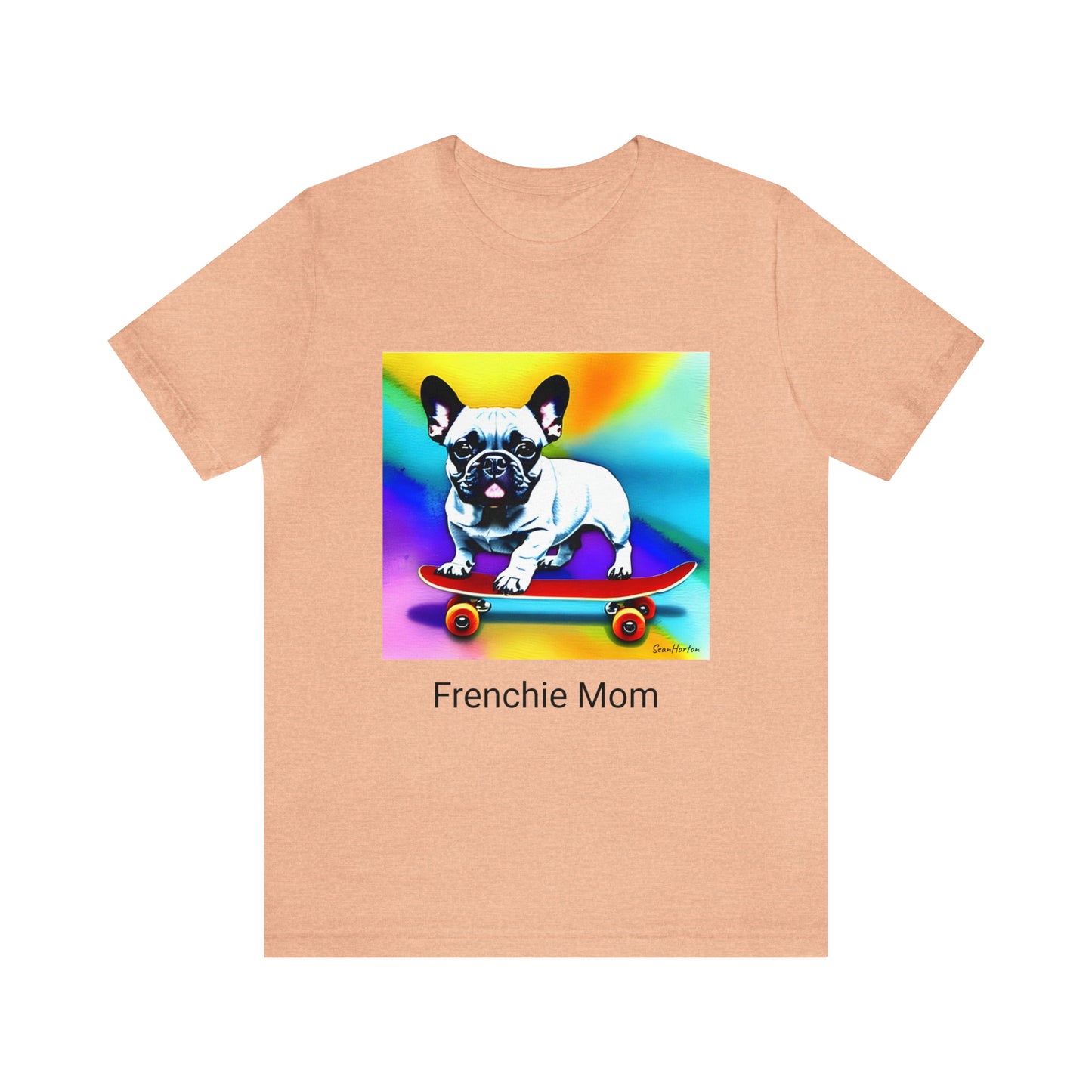 Frenchie on a Skateboard #3/Frenchie Mom Unisex Jersey Short Sleeve Tee
