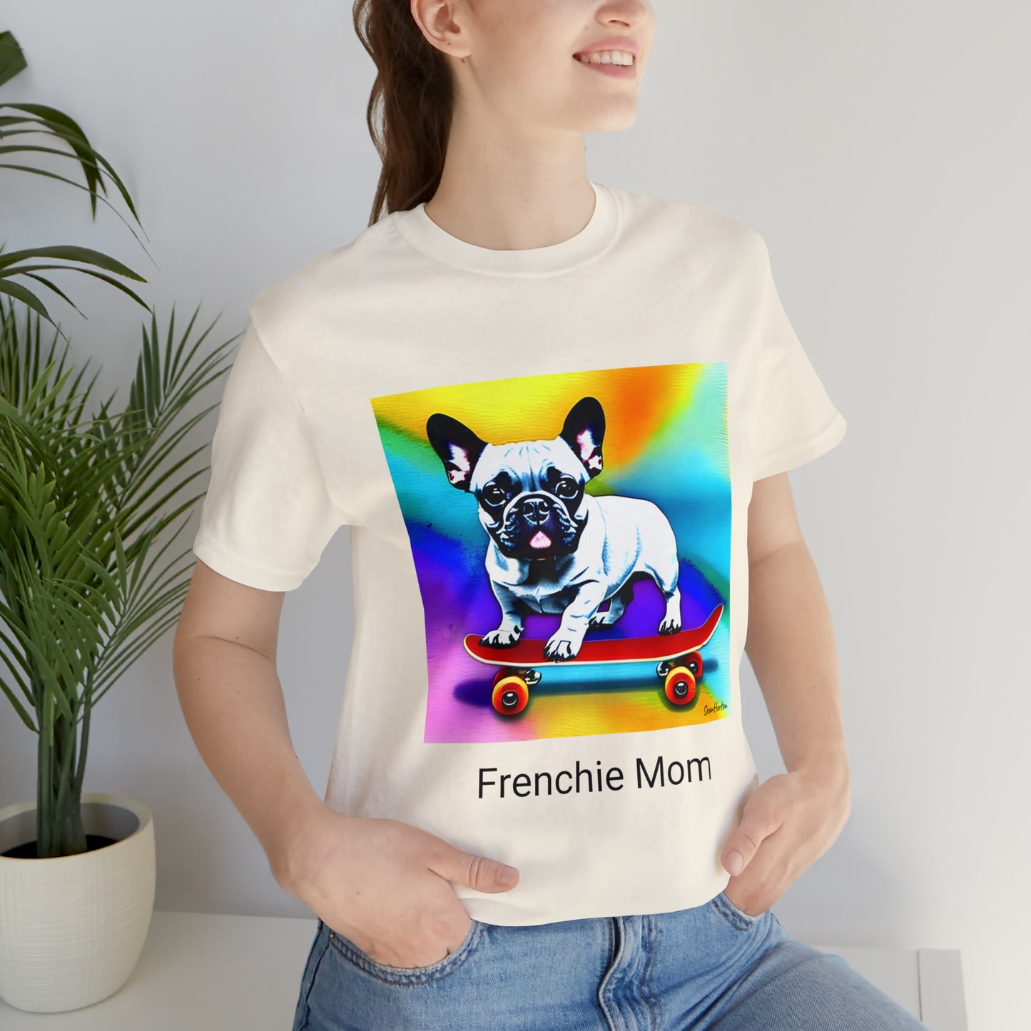 Frenchie on a Skateboard #3/Frenchie Mom Unisex Jersey Short Sleeve Tee