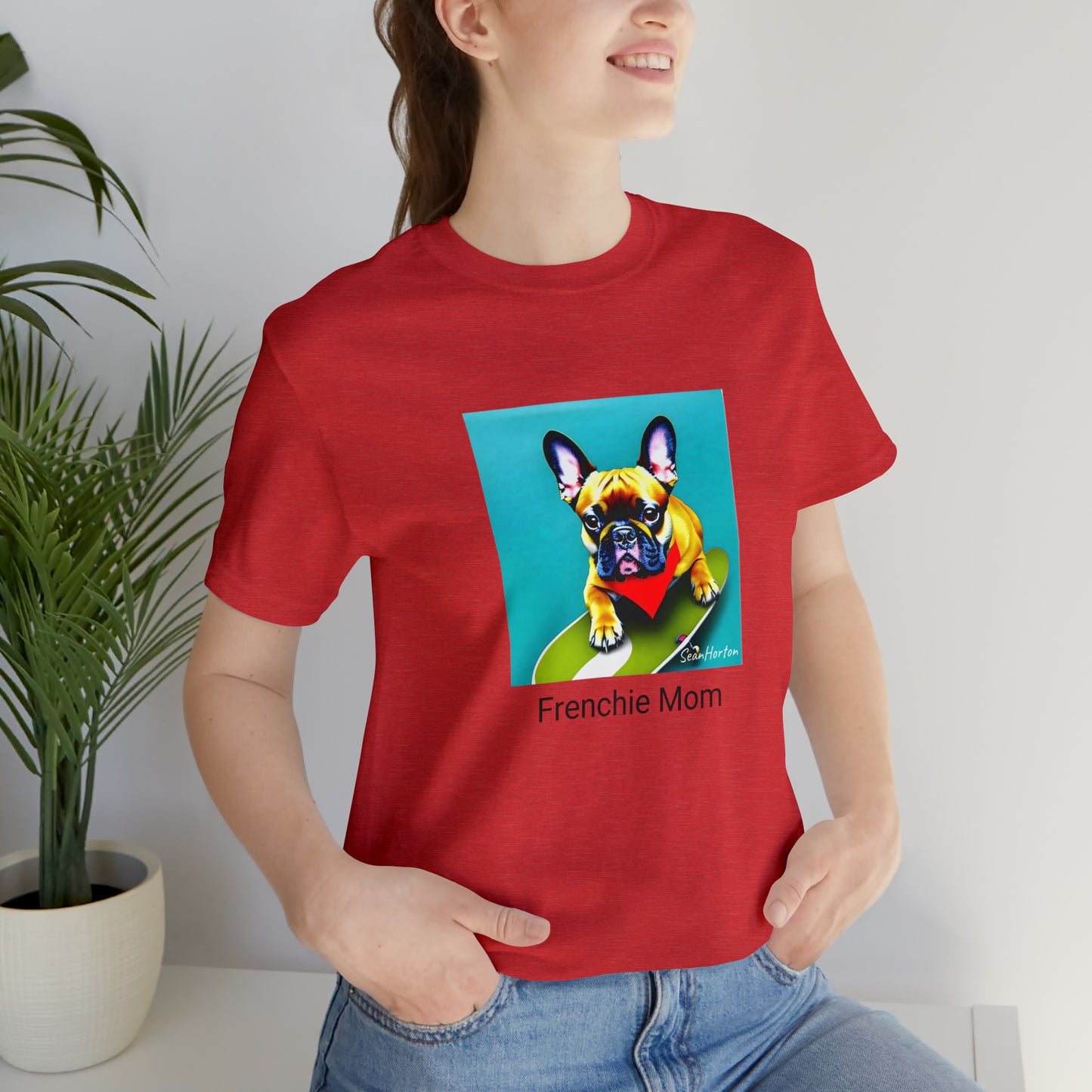 Frenchie on a Skateboard #2/Frenchie Mom Unisex Jersey Short Sleeve Tee