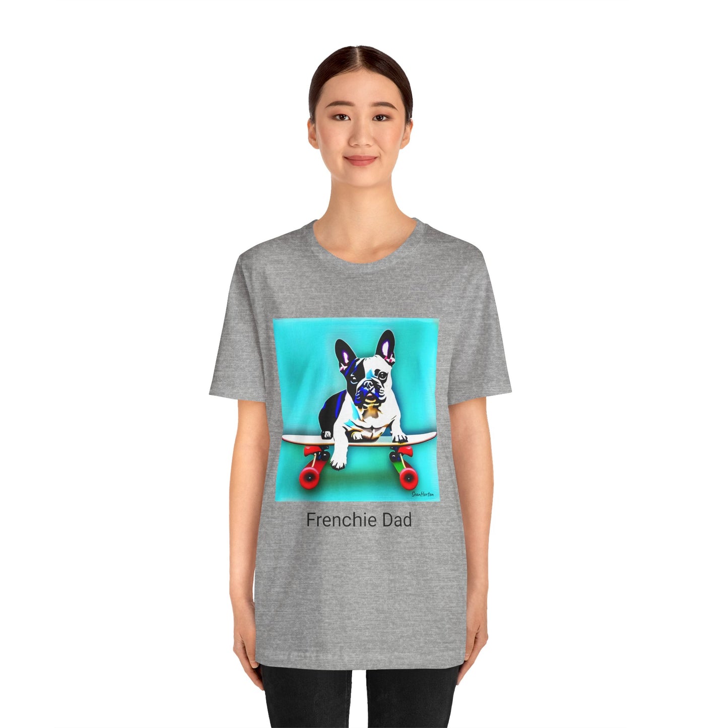 Frenchie on a Skateboard/Frenchie Dad Unisex Jersey Short Sleeve Tee