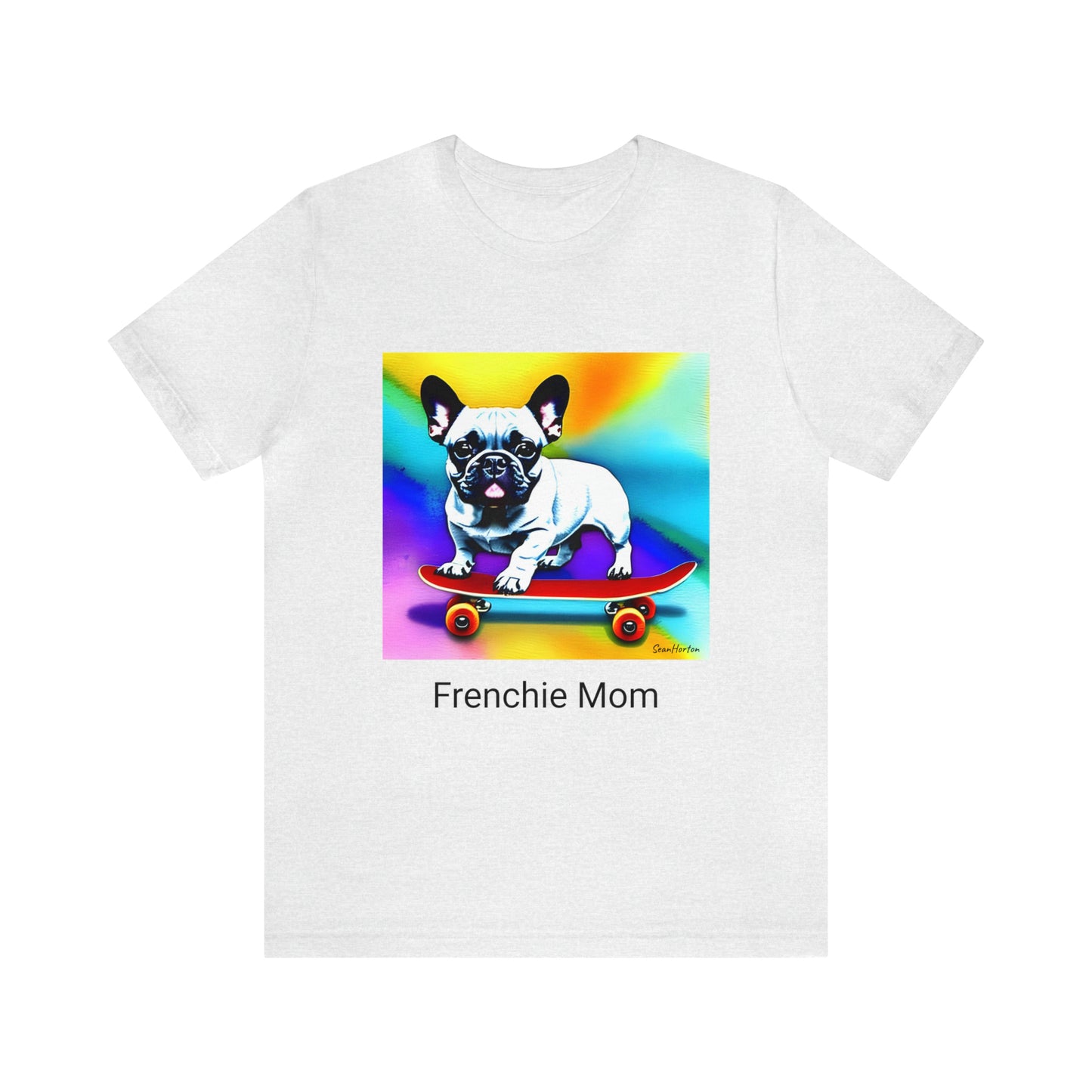 Frenchie on a Skateboard #3/Frenchie Mom Unisex Jersey Short Sleeve Tee