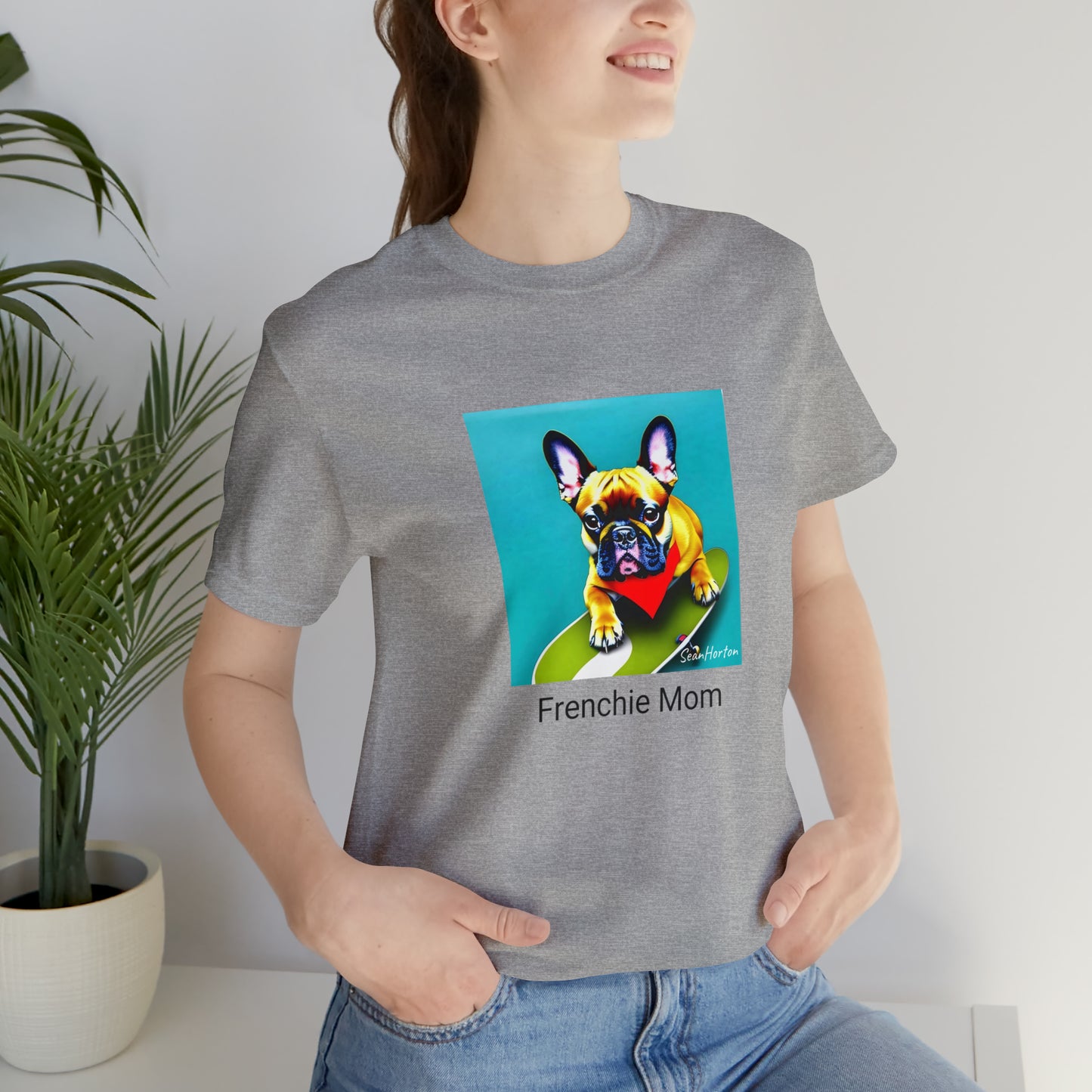 Frenchie on a Skateboard #2/Frenchie Mom Unisex Jersey Short Sleeve Tee