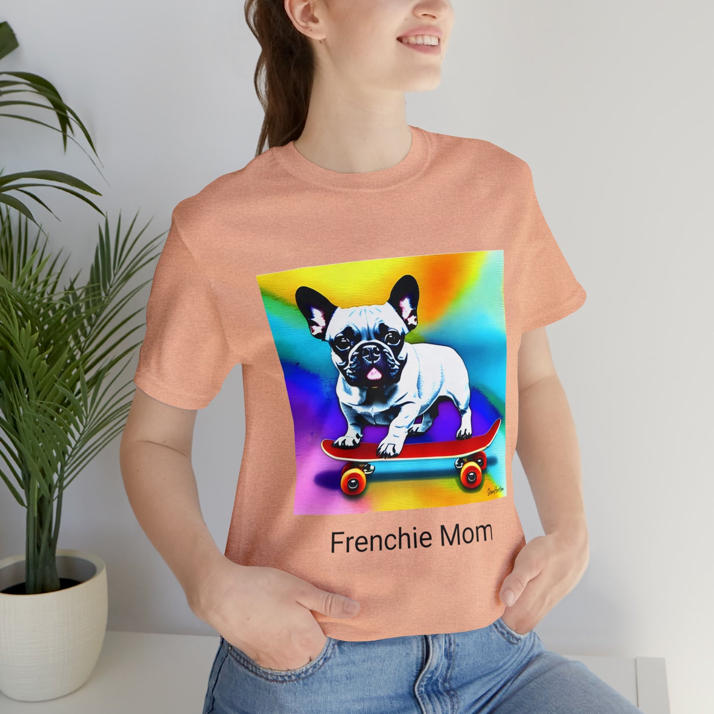 Frenchie on a Skateboard #3/Frenchie Mom Unisex Jersey Short Sleeve Tee