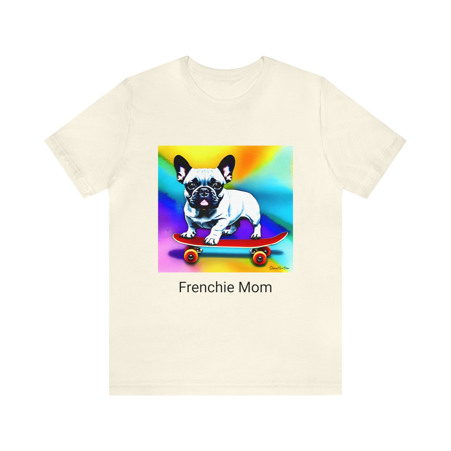 Frenchie on a Skateboard #3/Frenchie Mom Unisex Jersey Short Sleeve Tee