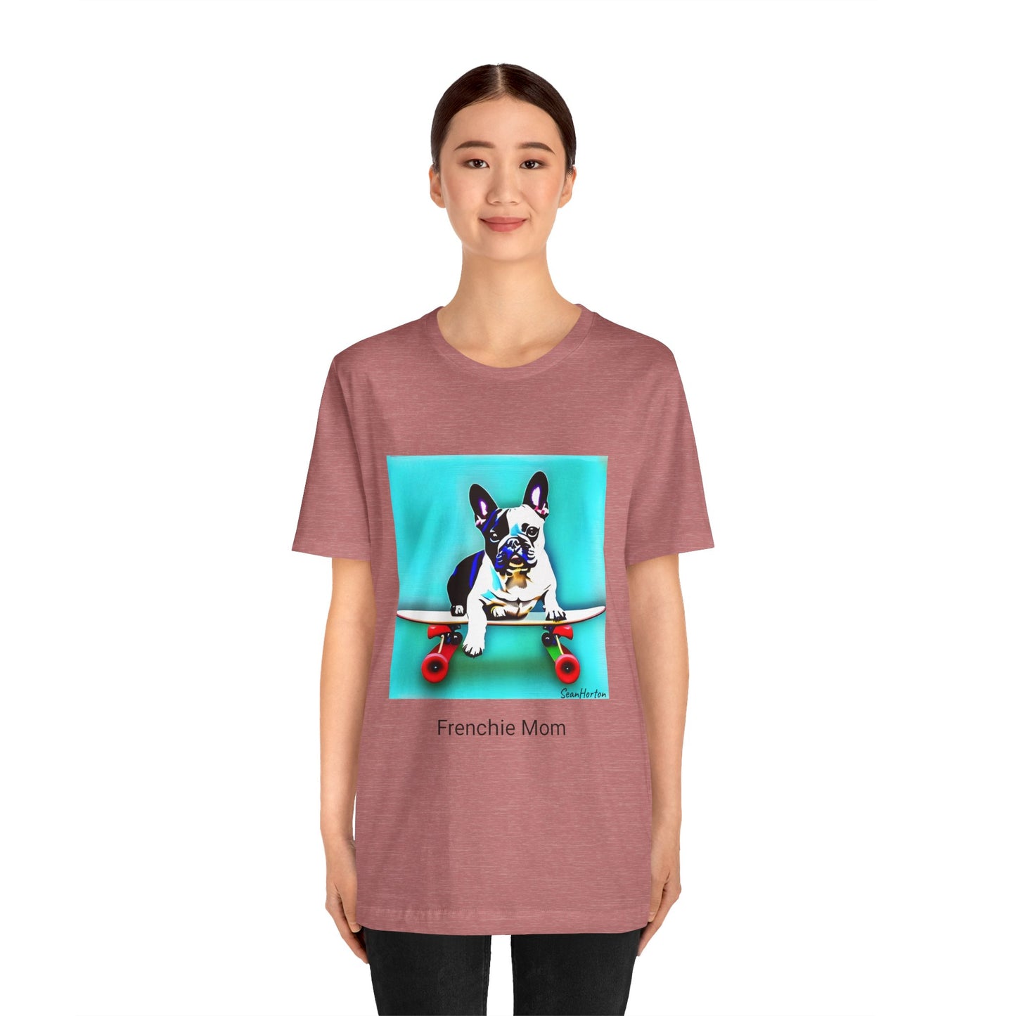 Frenchie on a Skateboard/Frenchie Mom Unisex Jersey Short Sleeve Tee