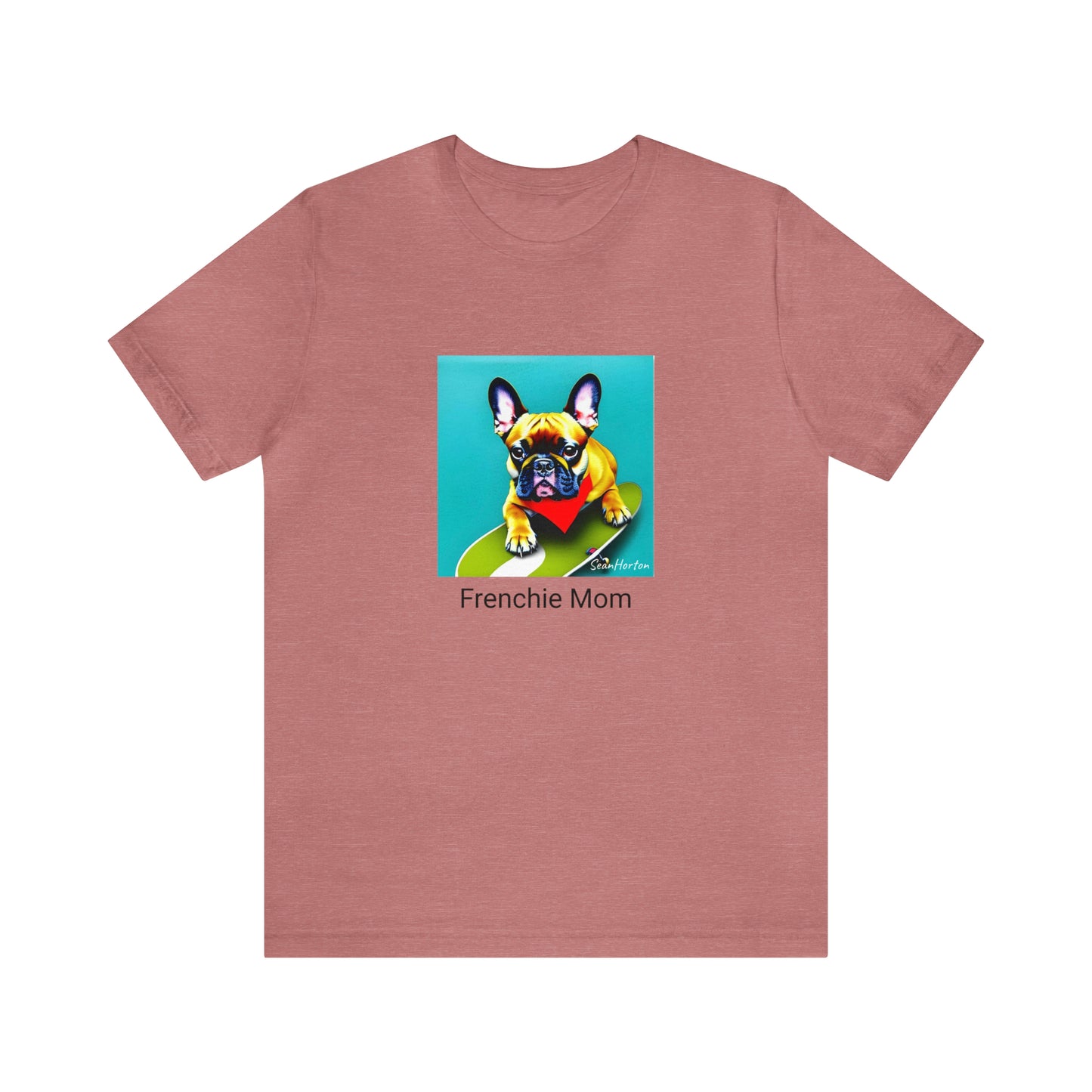 Frenchie on a Skateboard #2/Frenchie Mom Unisex Jersey Short Sleeve Tee