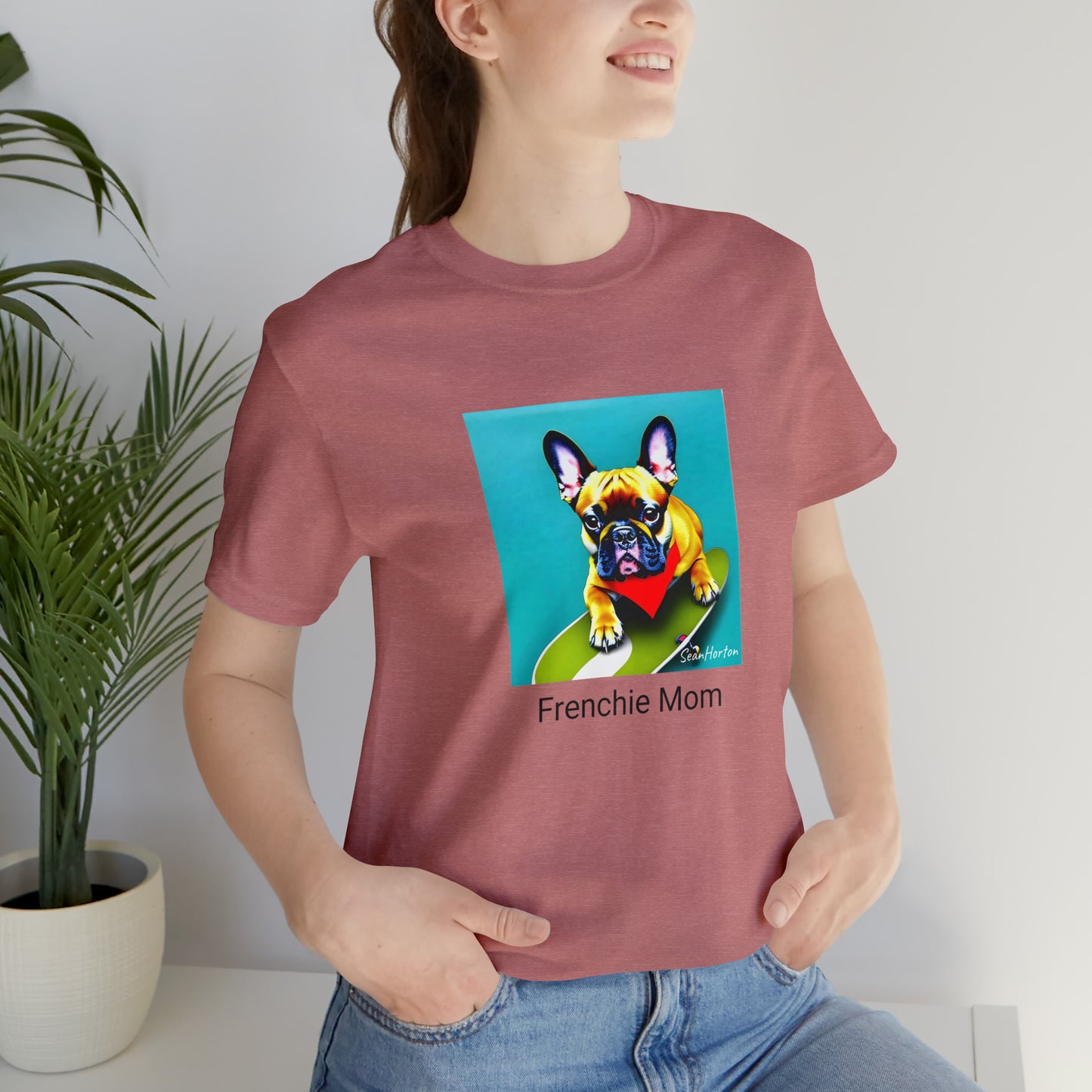 Frenchie on a Skateboard #2/Frenchie Mom Unisex Jersey Short Sleeve Tee