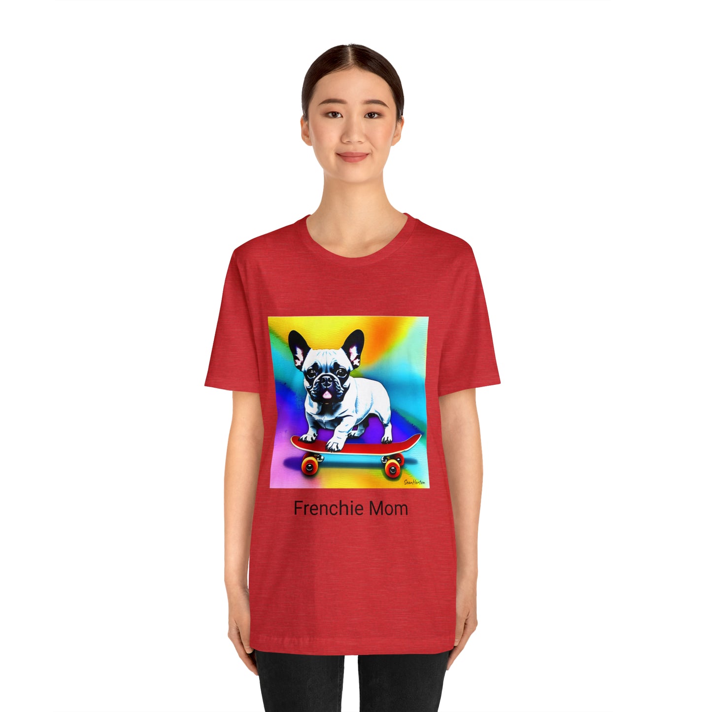 Frenchie on a Skateboard #3/Frenchie Mom Unisex Jersey Short Sleeve Tee