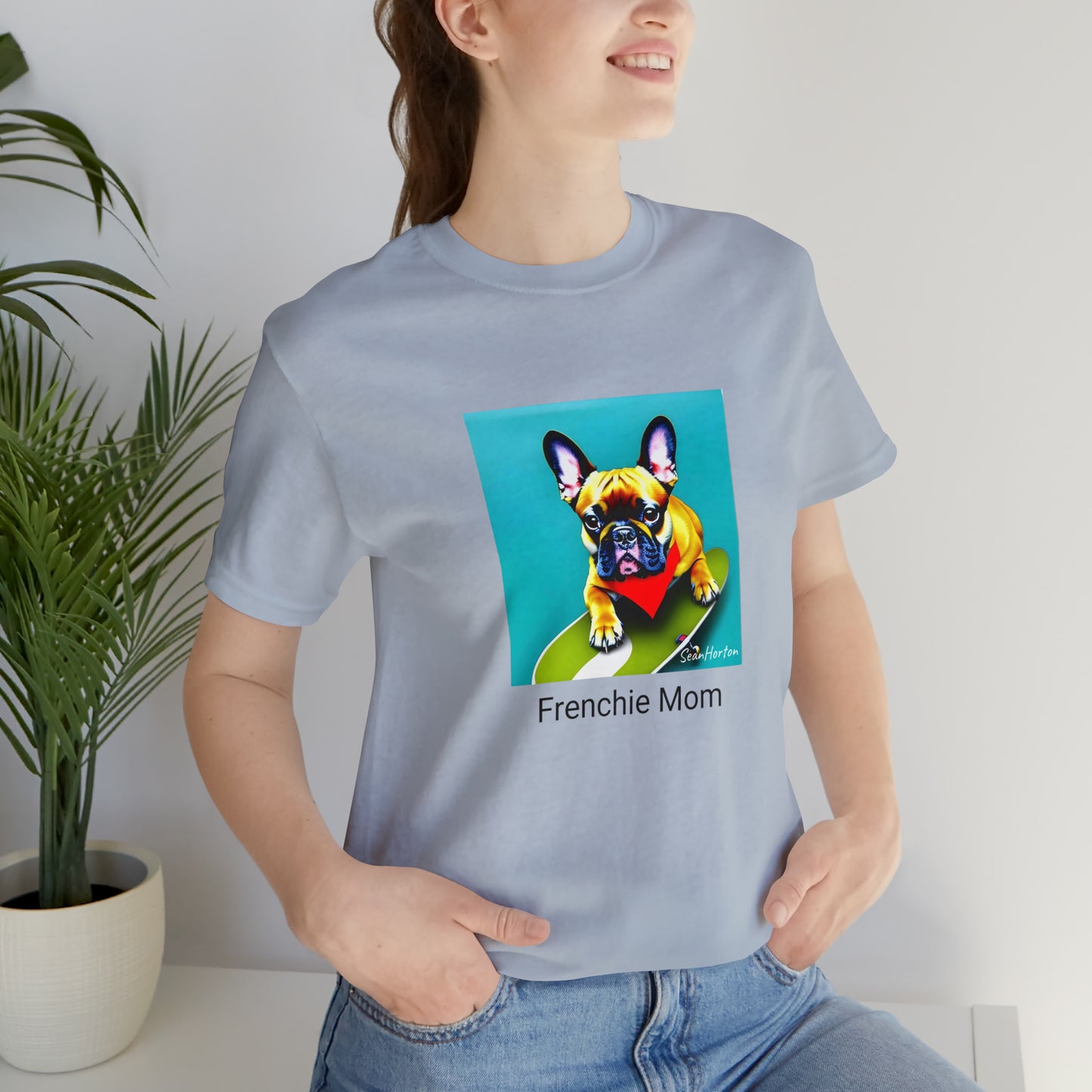 Frenchie on a Skateboard #2/Frenchie Mom Unisex Jersey Short Sleeve Tee
