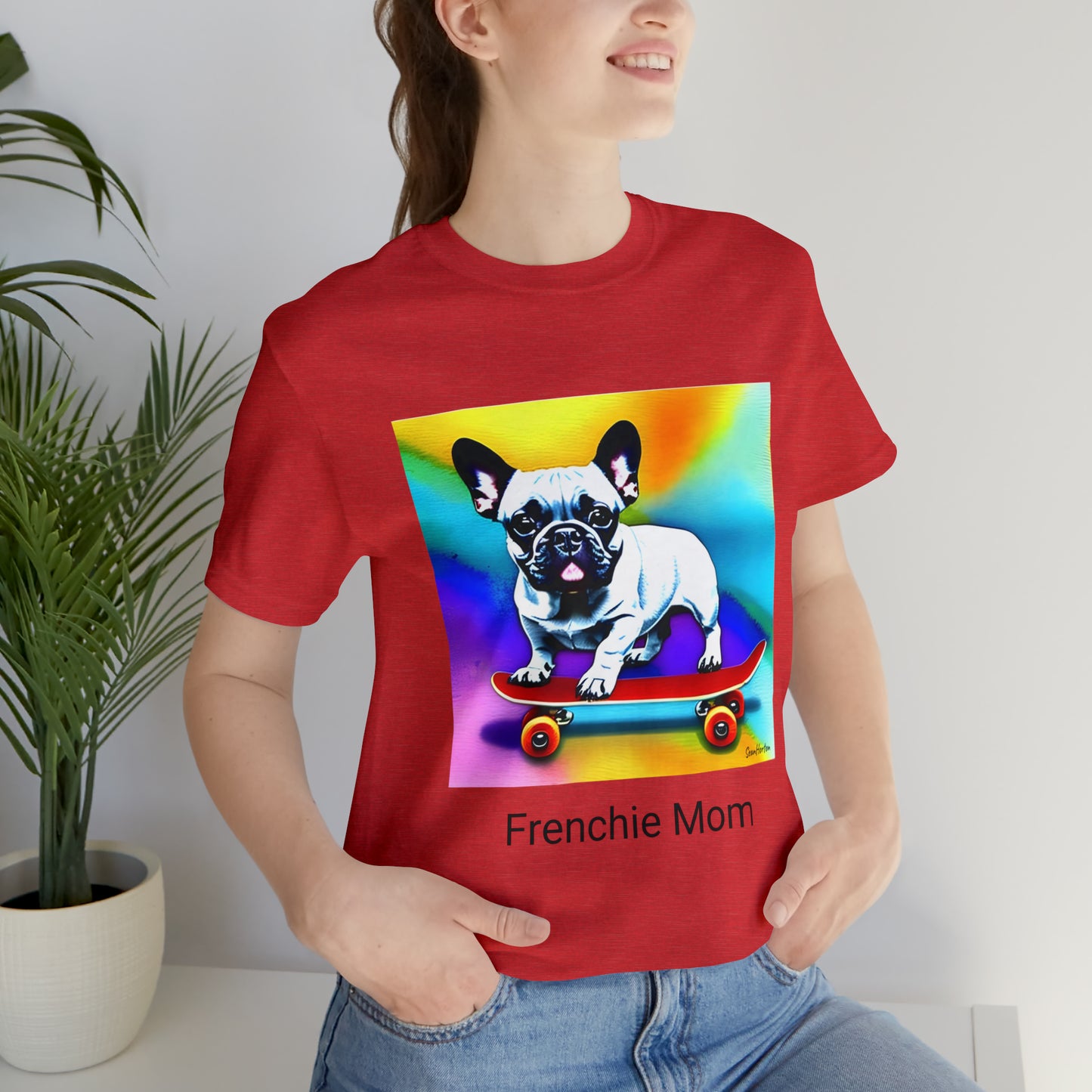 Frenchie on a Skateboard #3/Frenchie Mom Unisex Jersey Short Sleeve Tee