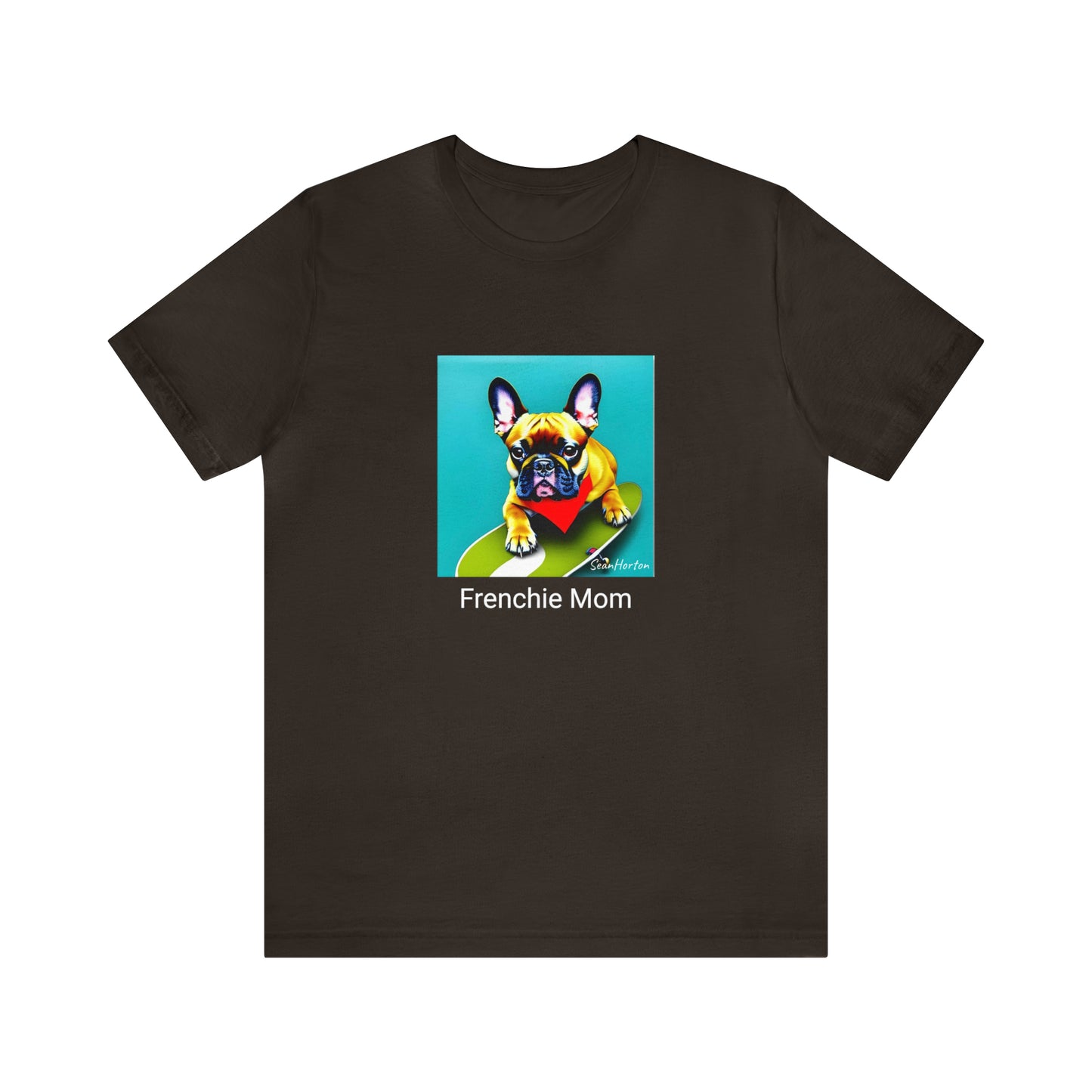 Frenchie on a Skateboard #2/Frenchie Mom Unisex Jersey Short Sleeve Tee
