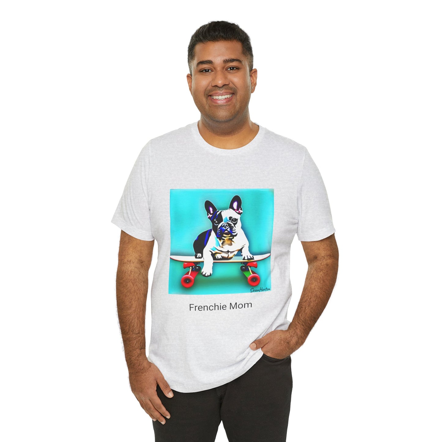 Frenchie on a Skateboard/Frenchie Mom Unisex Jersey Short Sleeve Tee