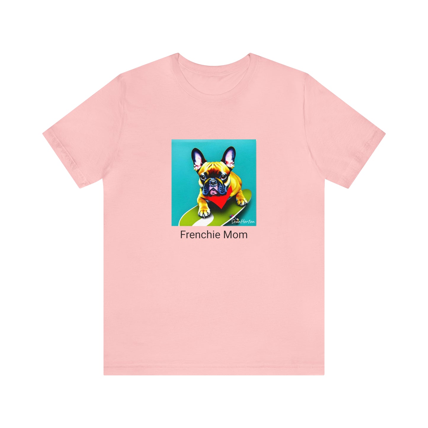 Frenchie on a Skateboard #2/Frenchie Mom Unisex Jersey Short Sleeve Tee