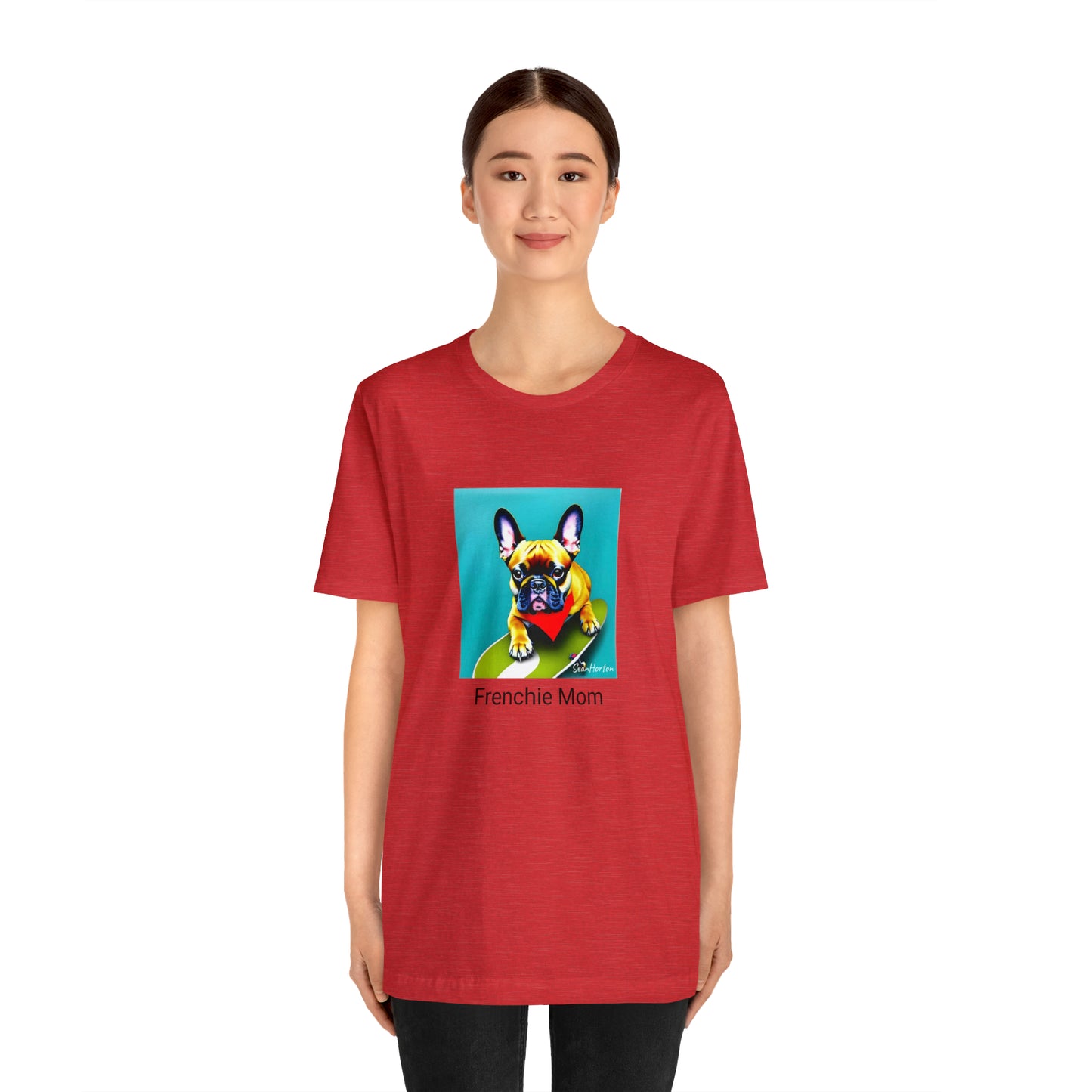 Frenchie on a Skateboard #2/Frenchie Mom Unisex Jersey Short Sleeve Tee