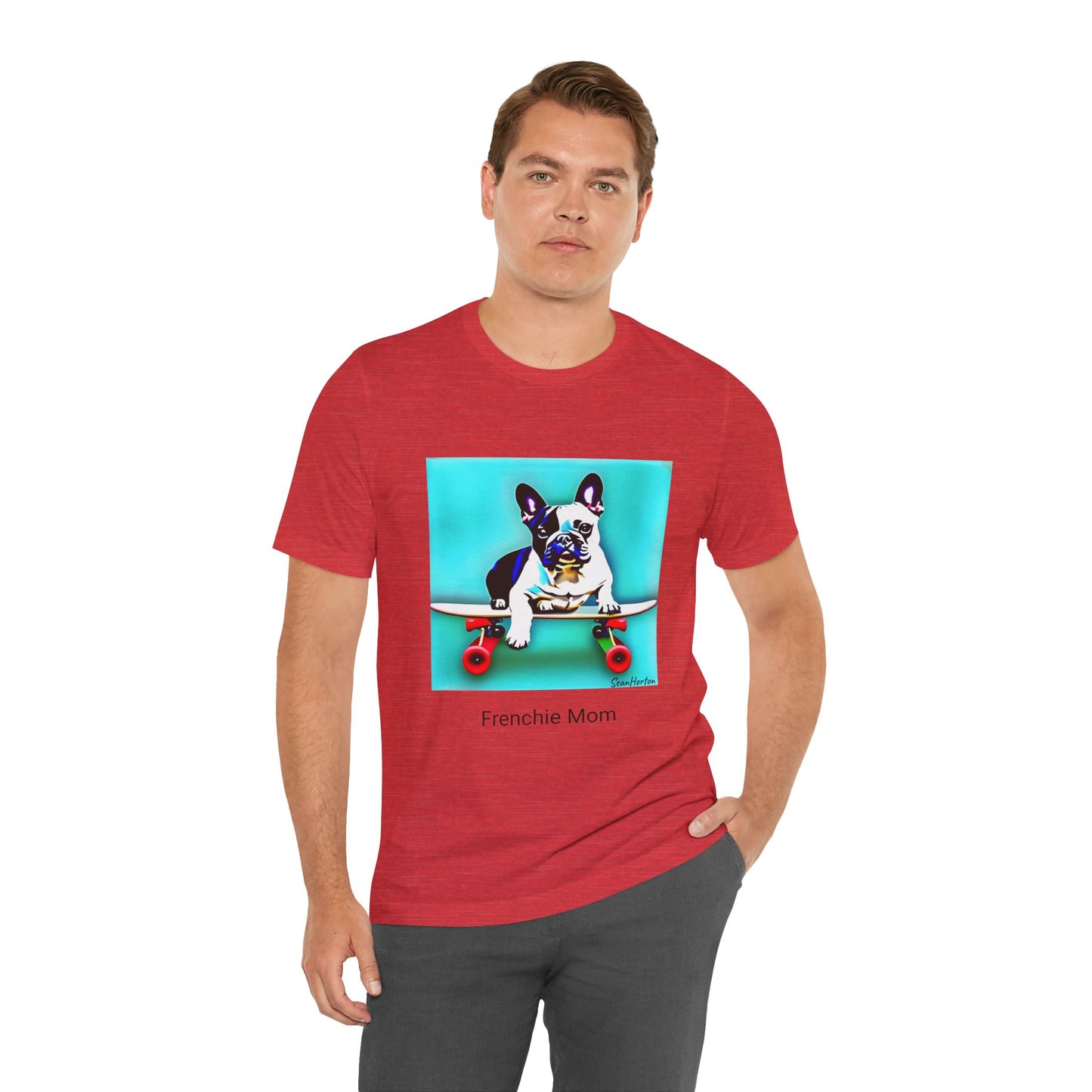 Frenchie on a Skateboard/Frenchie Mom Unisex Jersey Short Sleeve Tee