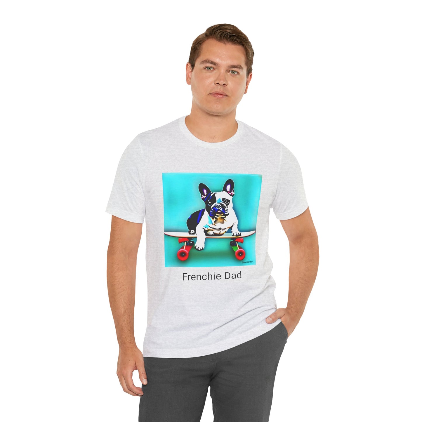 Frenchie on a Skateboard/Frenchie Dad Unisex Jersey Short Sleeve Tee