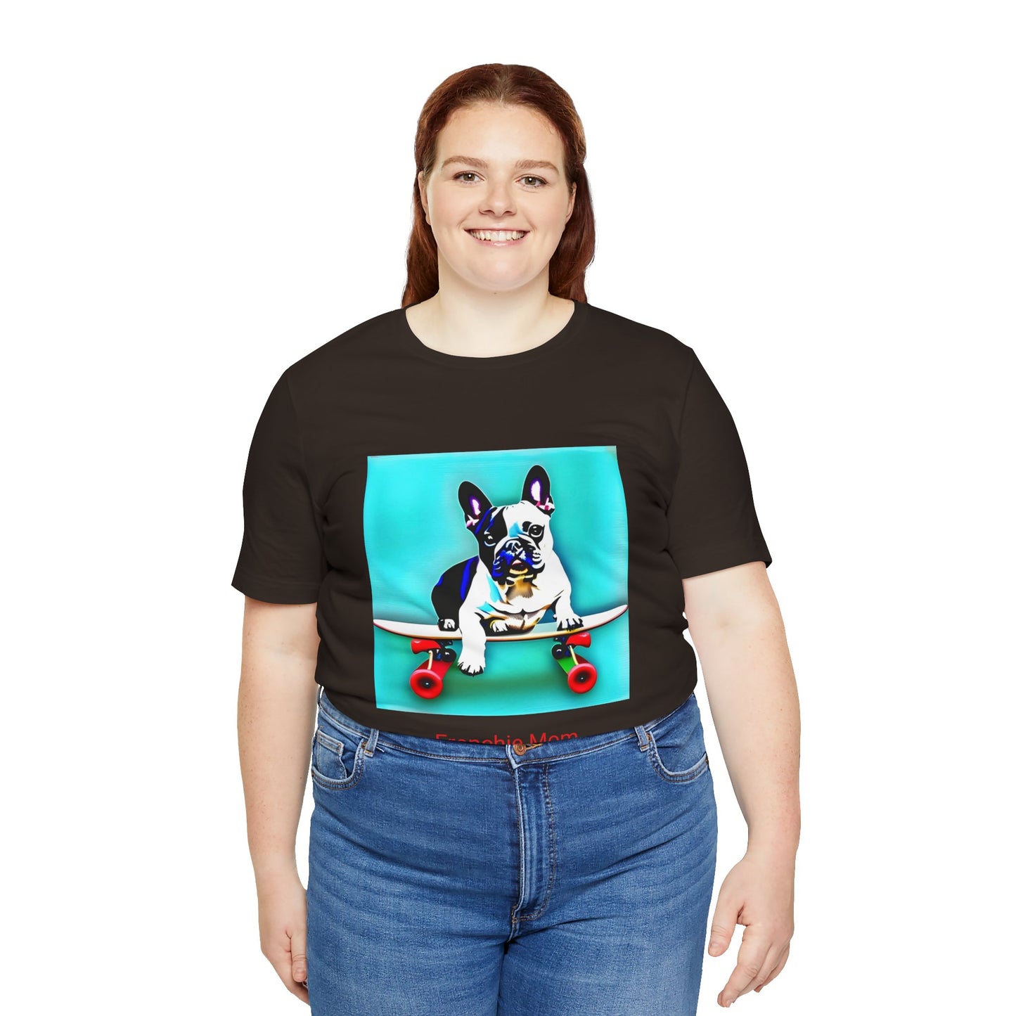 Frenchie on a Skateboard/Frenchie Mom Unisex Jersey Short Sleeve Tee