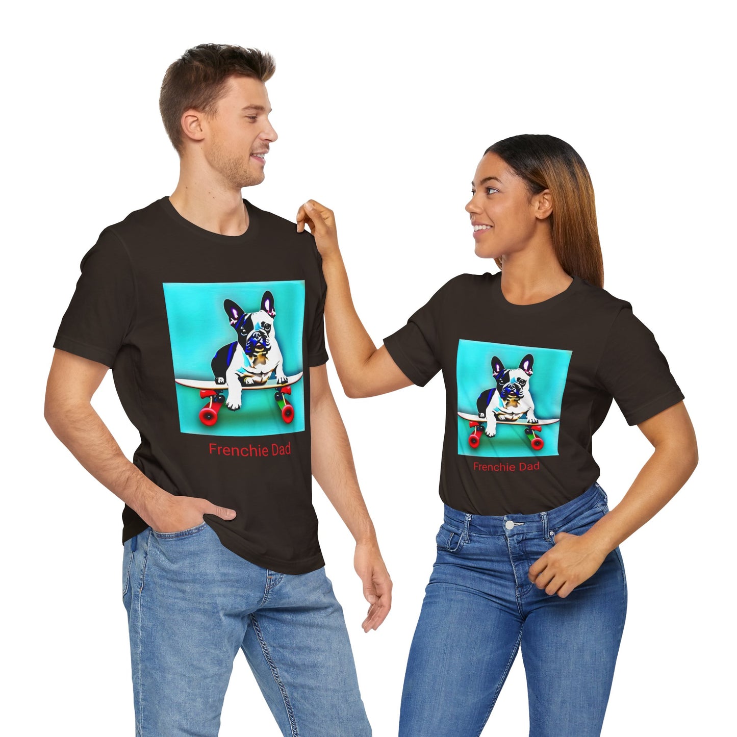Frenchie on a Skateboard/Frenchie Dad Unisex Jersey Short Sleeve Tee