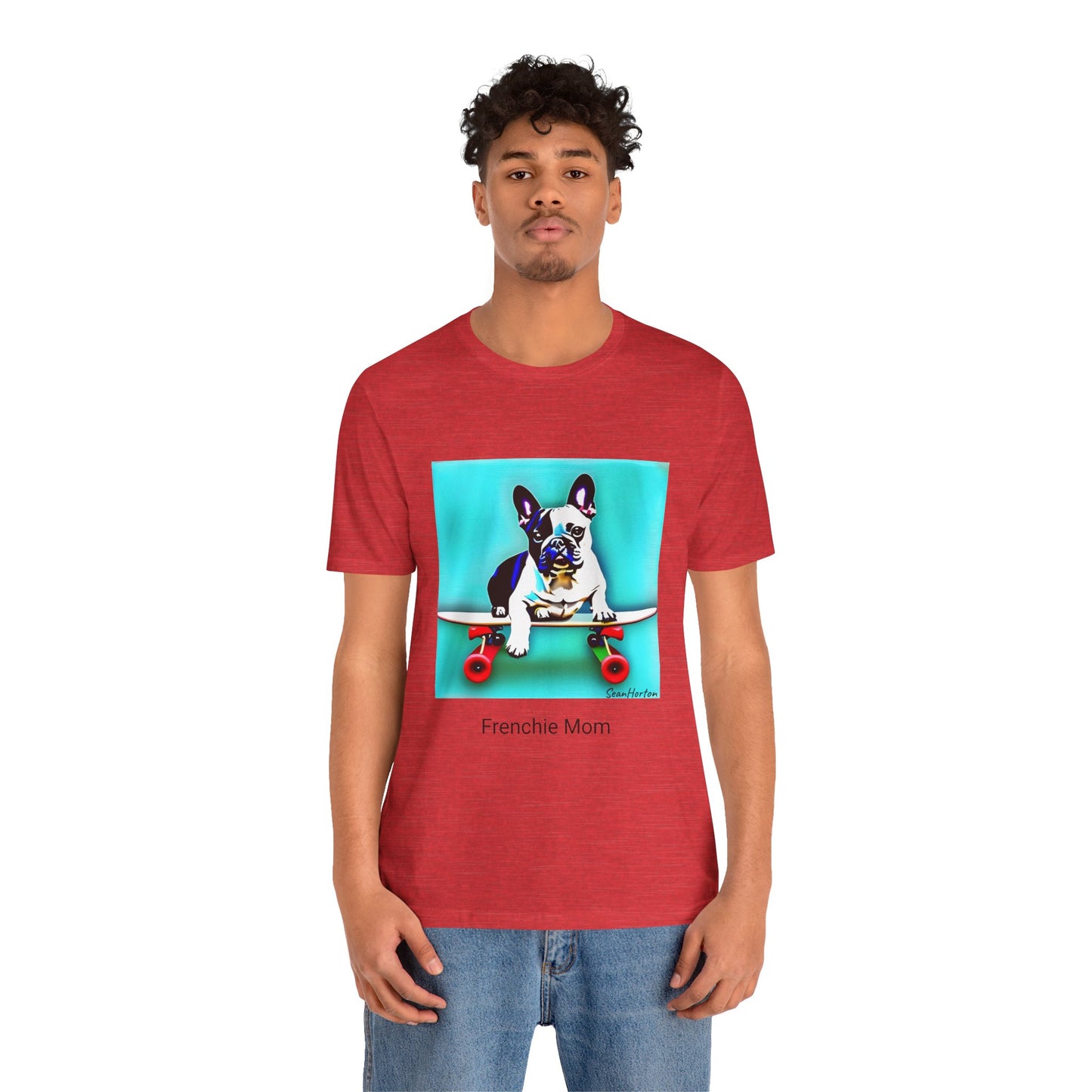Frenchie on a Skateboard/Frenchie Mom Unisex Jersey Short Sleeve Tee