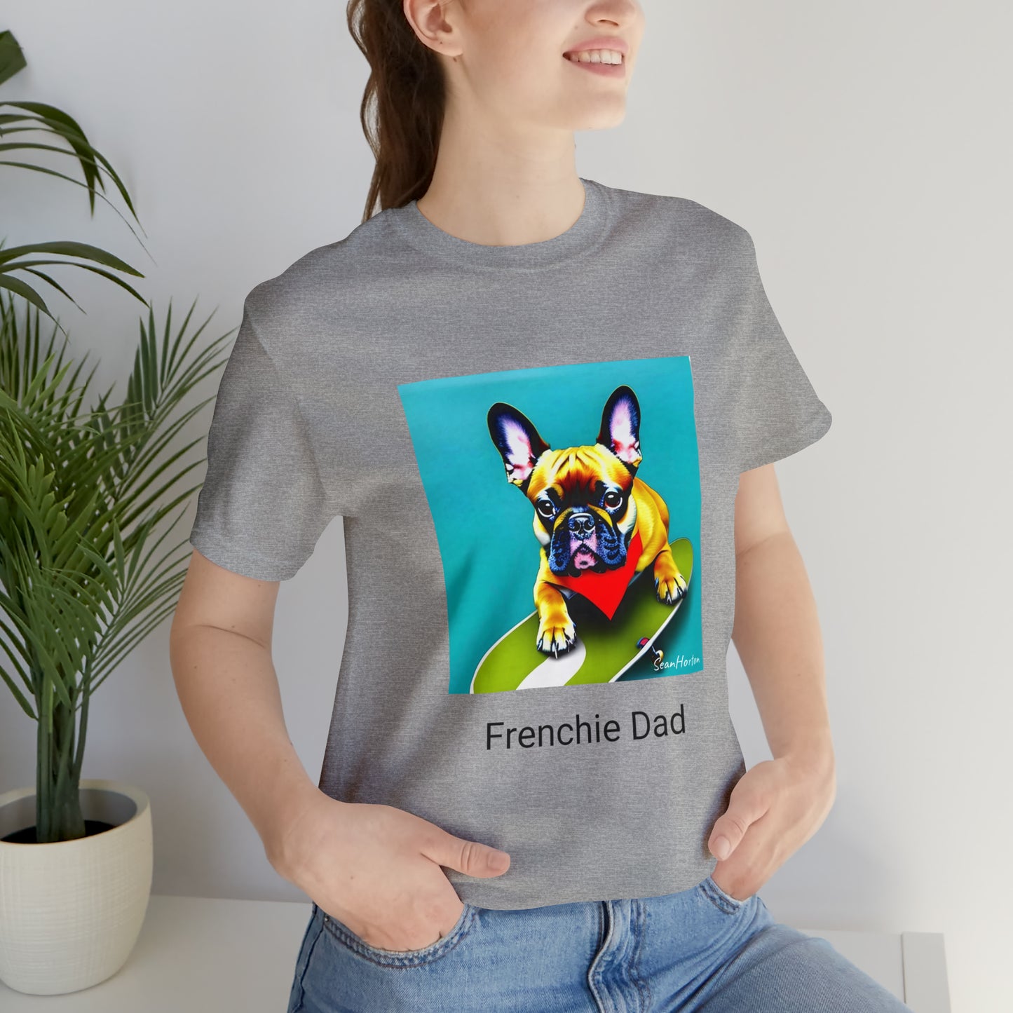 Frenchie on a Skateboard #2/Frenchie Dad Unisex Jersey Short Sleeve Tee