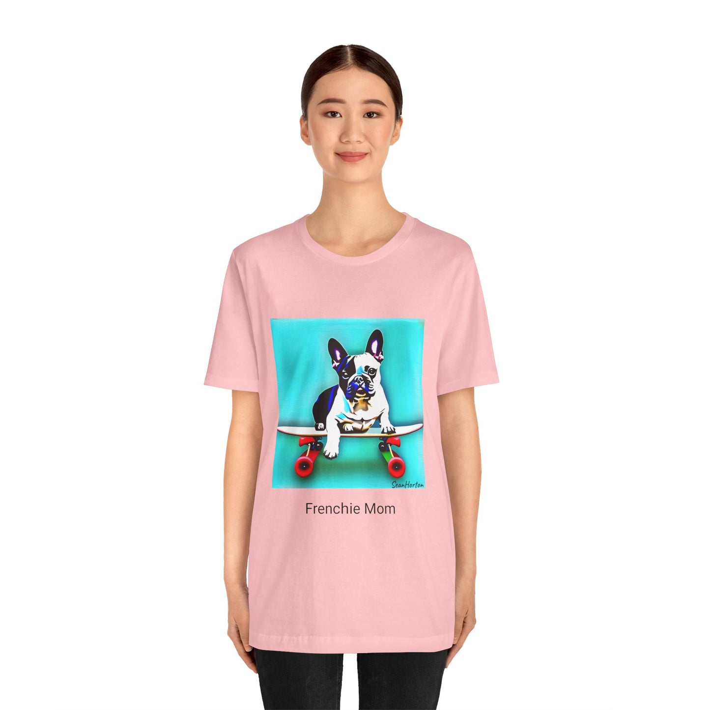 Frenchie on a Skateboard/Frenchie Mom Unisex Jersey Short Sleeve Tee