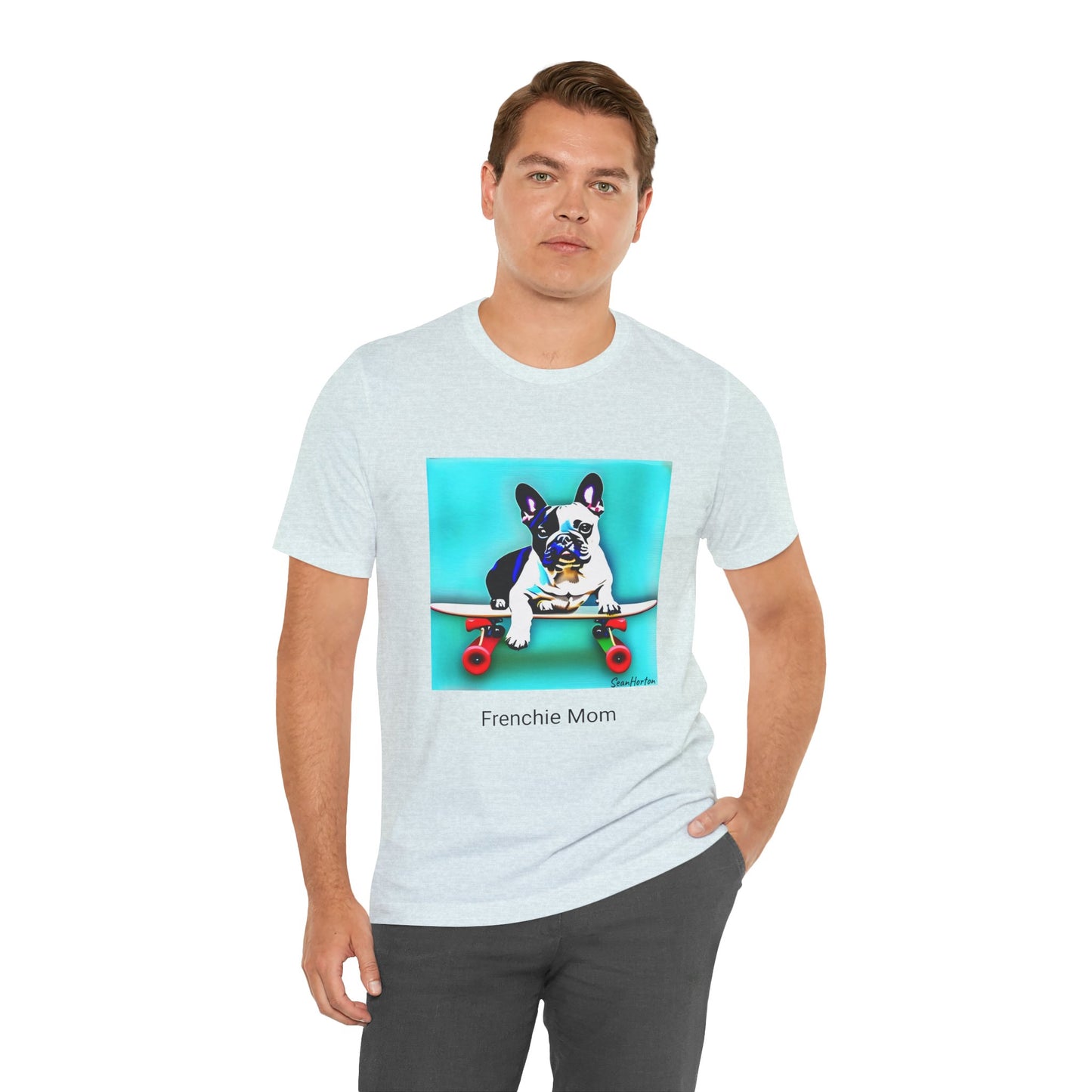 Frenchie on a Skateboard/Frenchie Mom Unisex Jersey Short Sleeve Tee