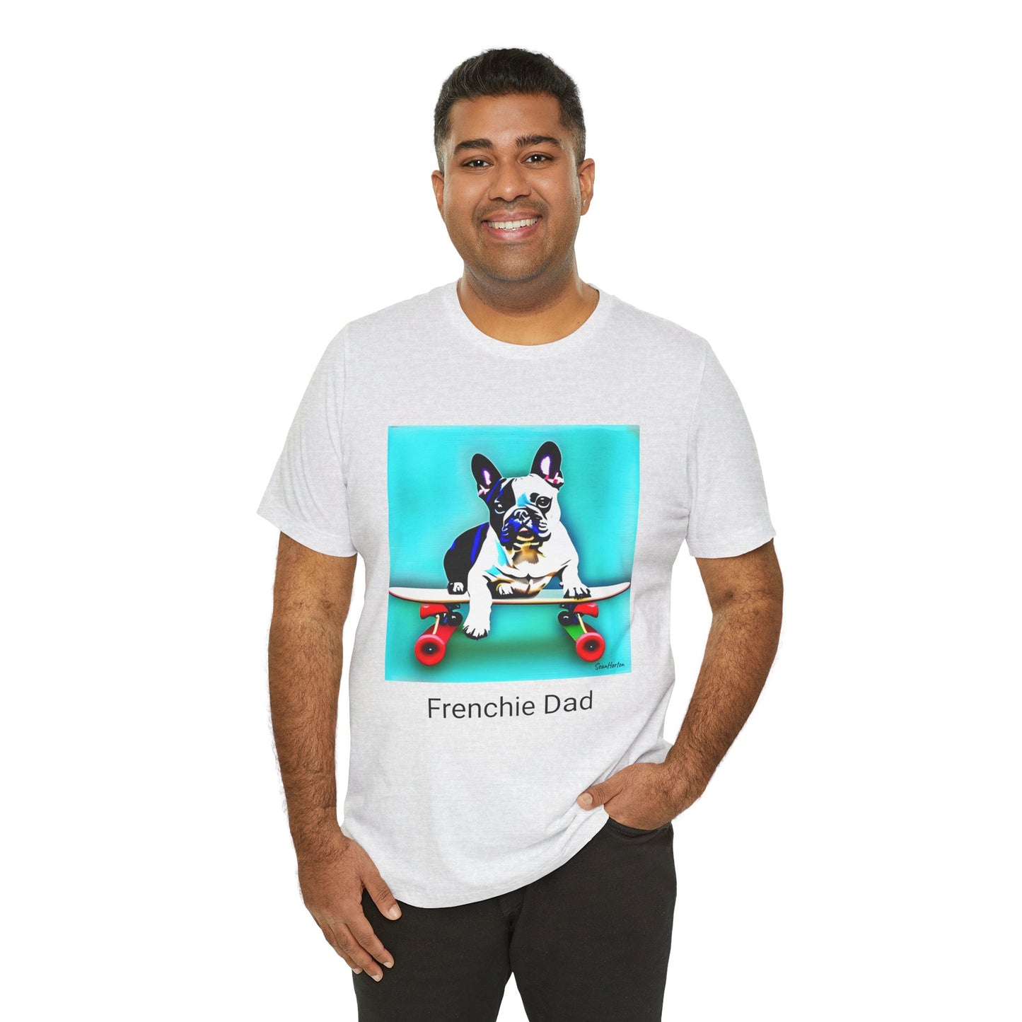 Frenchie on a Skateboard/Frenchie Dad Unisex Jersey Short Sleeve Tee