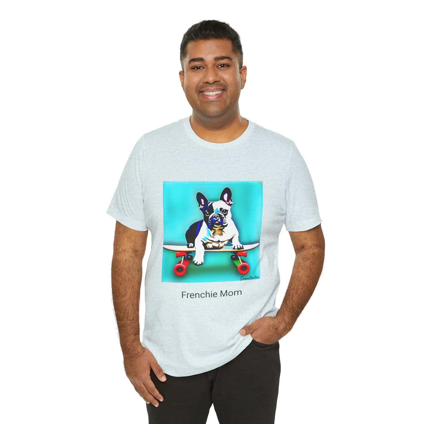 Frenchie on a Skateboard/Frenchie Mom Unisex Jersey Short Sleeve Tee