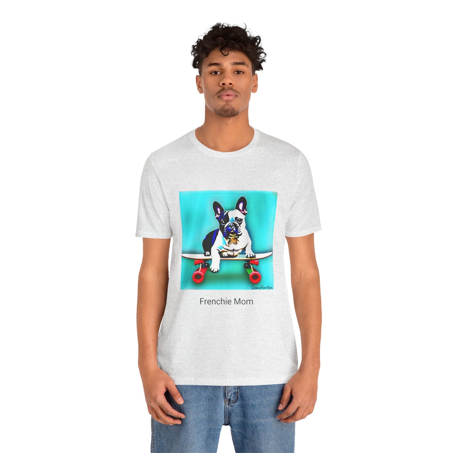 Frenchie on a Skateboard/Frenchie Mom Unisex Jersey Short Sleeve Tee