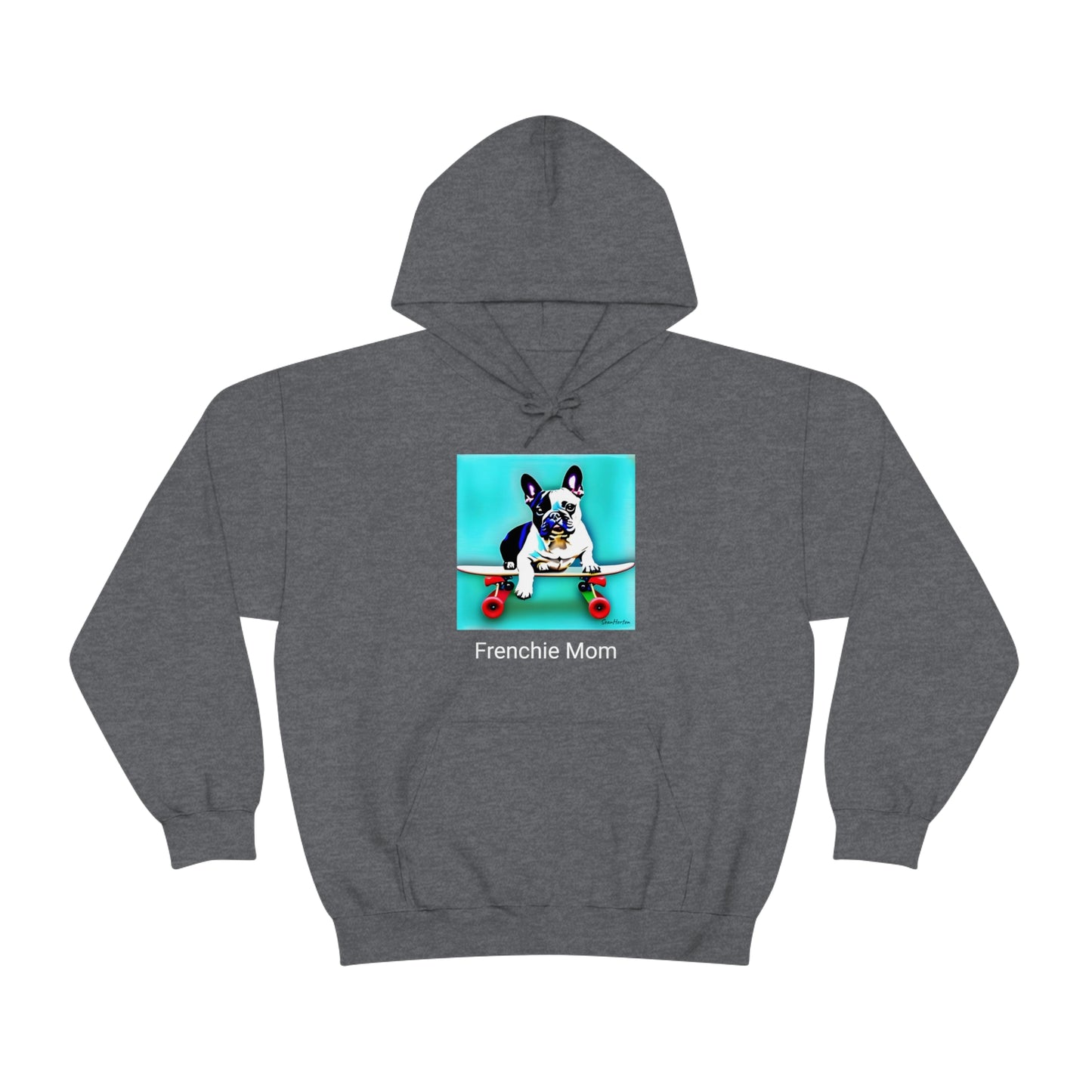 Frenchie on a Skateboard/Frenchie Mom Unisex Heavy Blend™ Hooded Sweatshirt