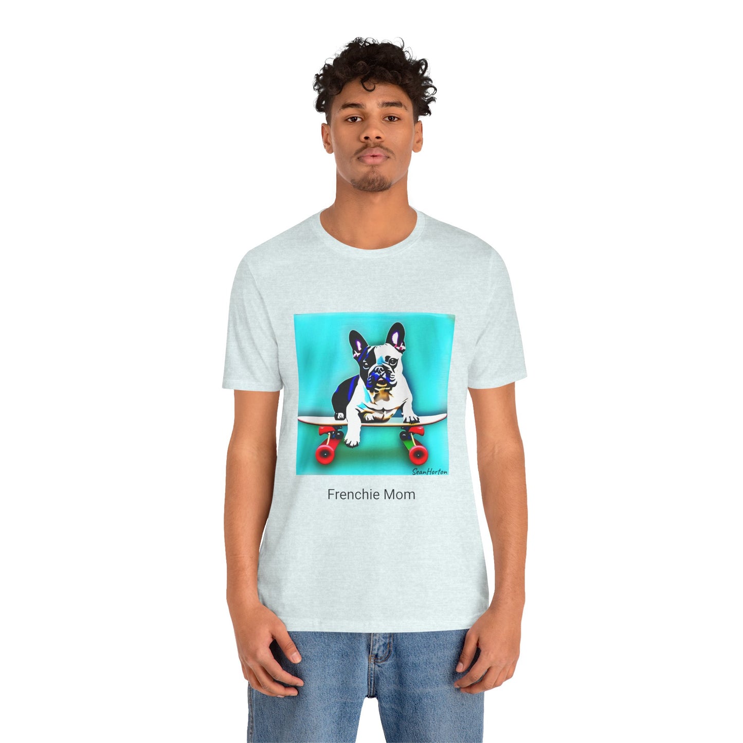 Frenchie on a Skateboard/Frenchie Mom Unisex Jersey Short Sleeve Tee