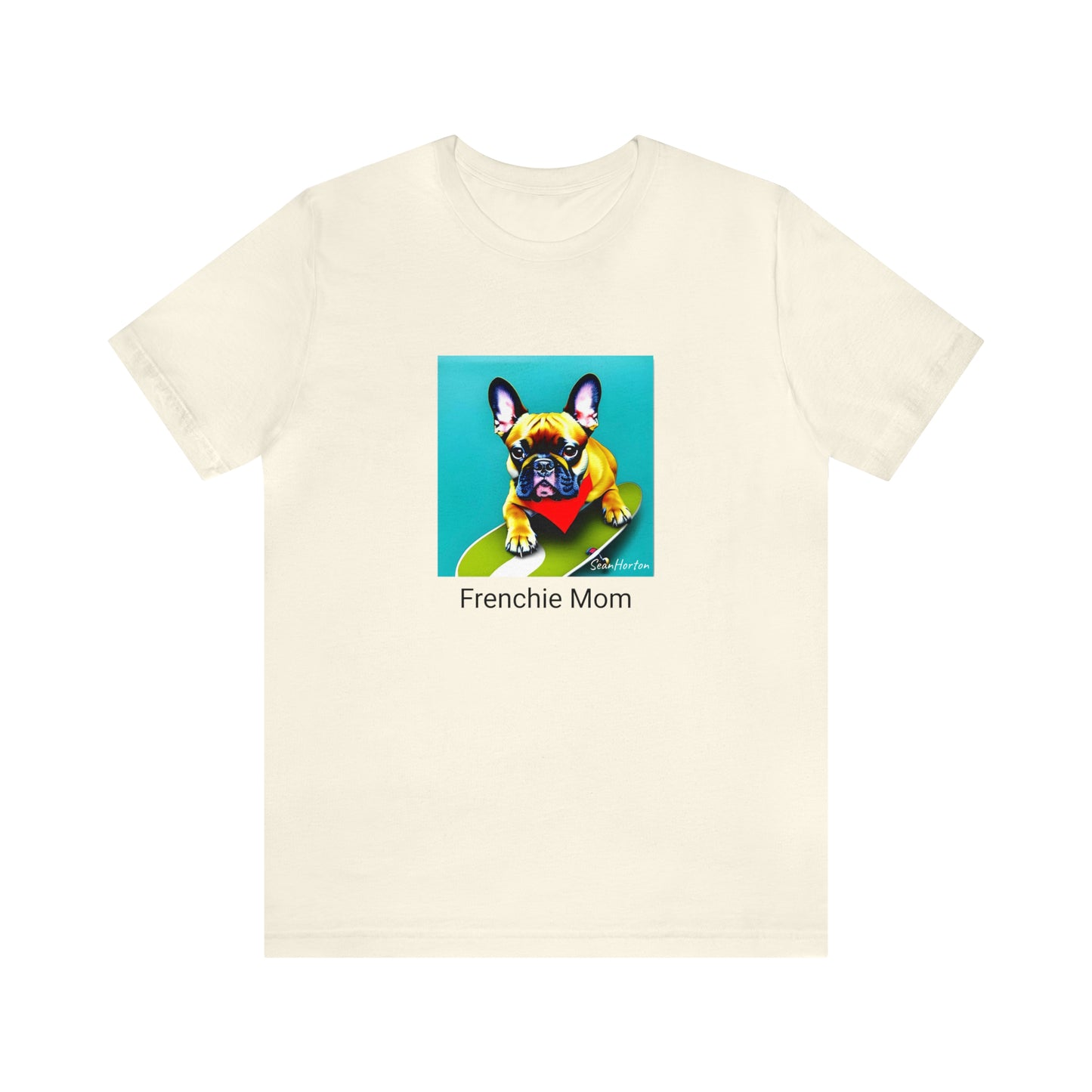 Frenchie on a Skateboard #2/Frenchie Mom Unisex Jersey Short Sleeve Tee