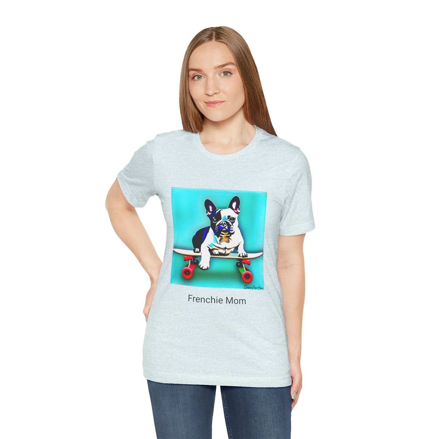 Frenchie on a Skateboard/Frenchie Mom Unisex Jersey Short Sleeve Tee