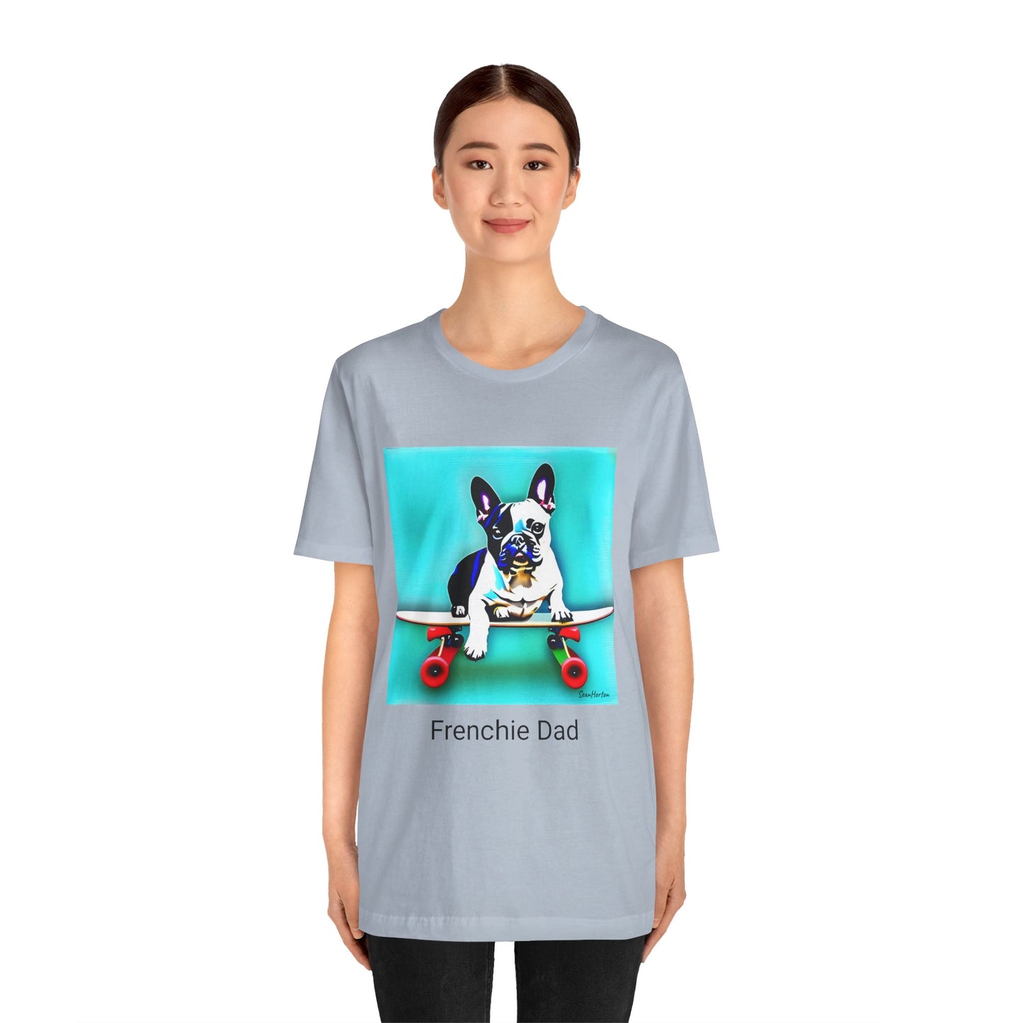 Frenchie on a Skateboard/Frenchie Dad Unisex Jersey Short Sleeve Tee