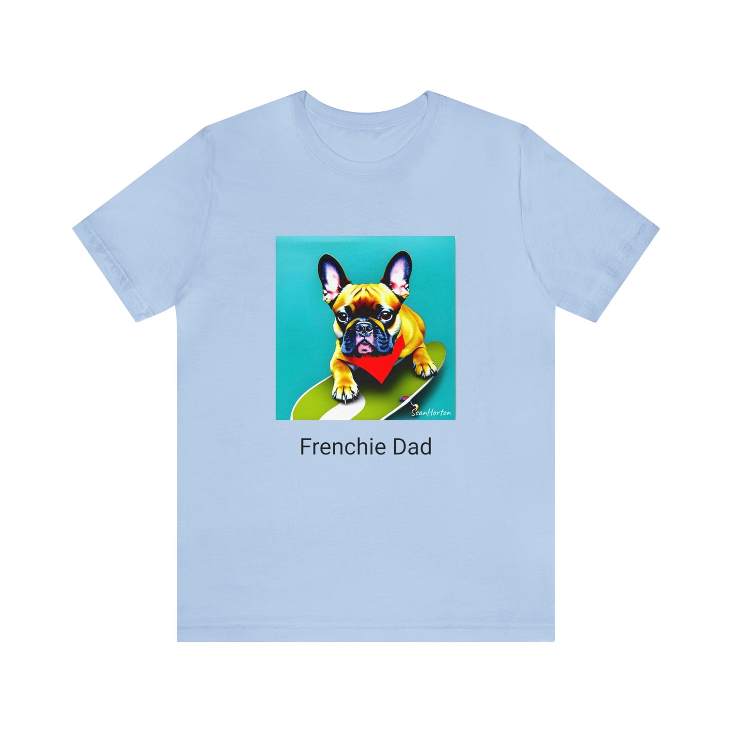 Frenchie on a Skateboard #2/Frenchie Dad Unisex Jersey Short Sleeve Tee