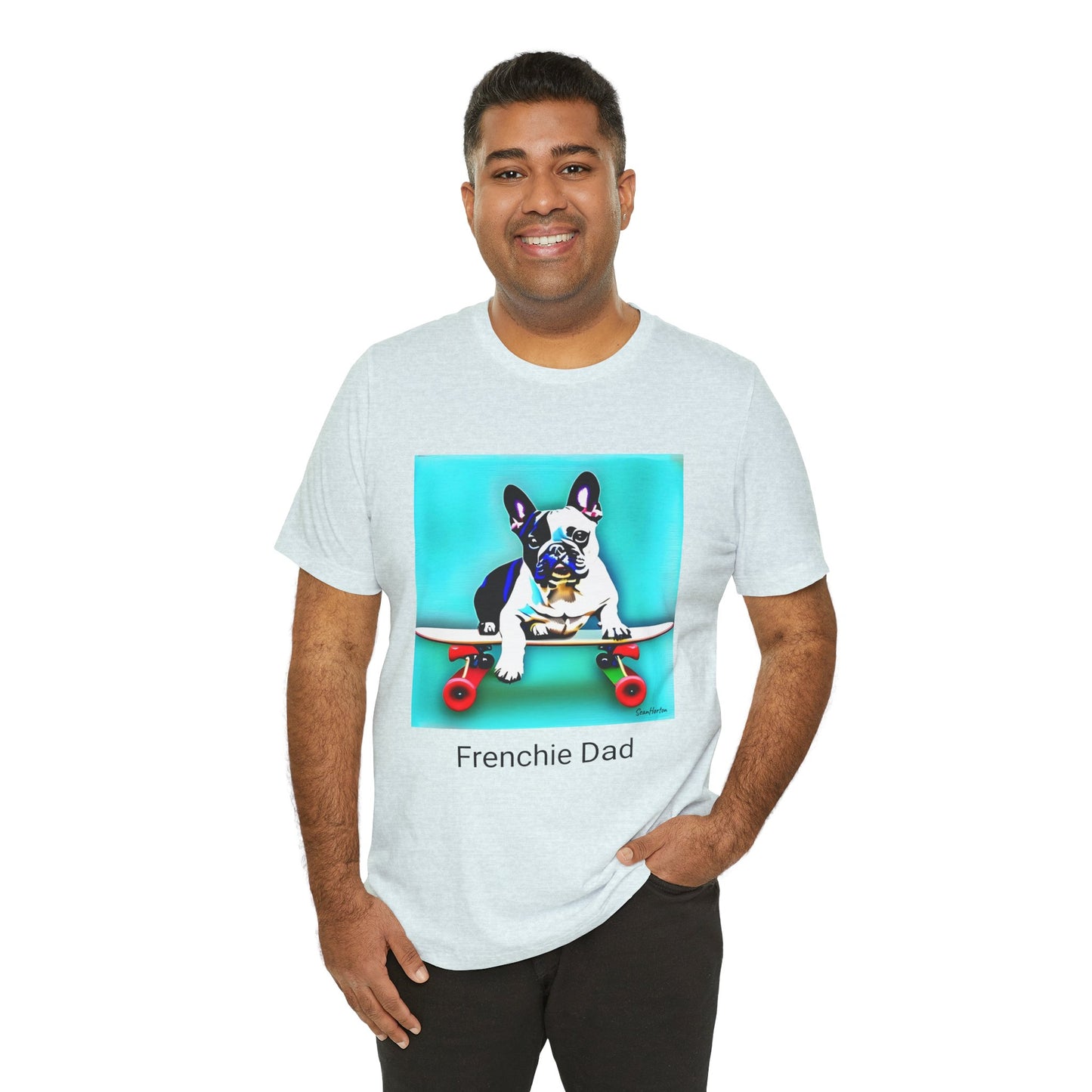 Frenchie on a Skateboard/Frenchie Dad Unisex Jersey Short Sleeve Tee