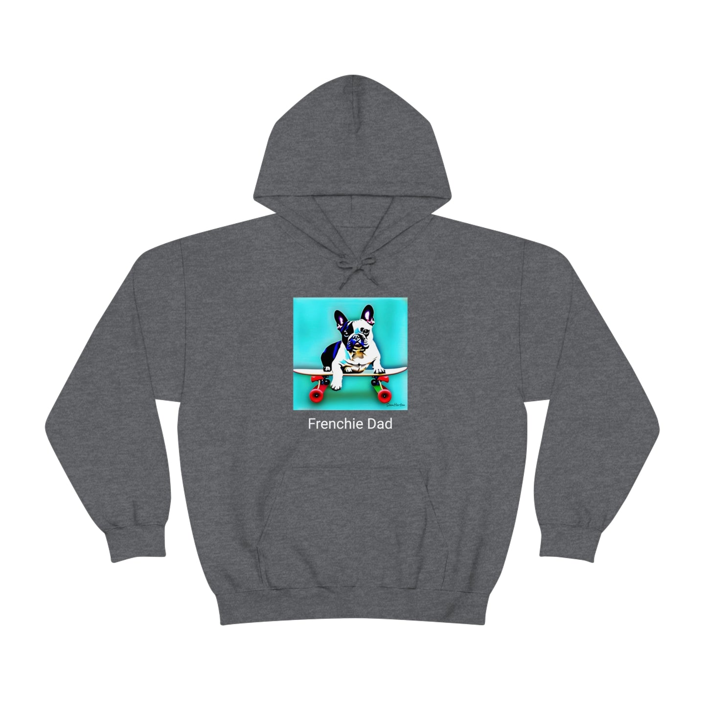 Frenchie on a Skateboard/Frenchie Dad Unisex Heavy Blend™ Hooded Sweatshirt