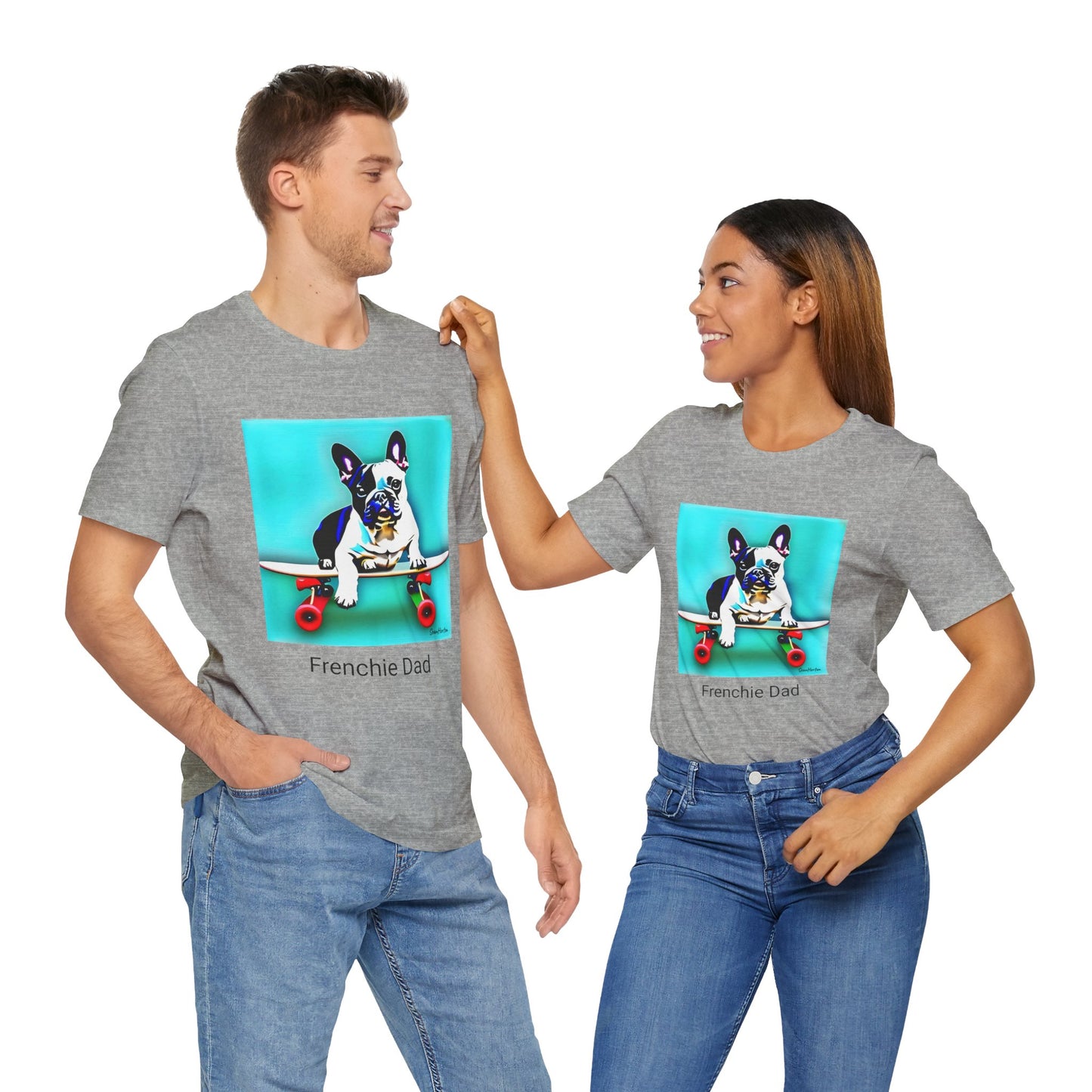 Frenchie on a Skateboard/Frenchie Dad Unisex Jersey Short Sleeve Tee