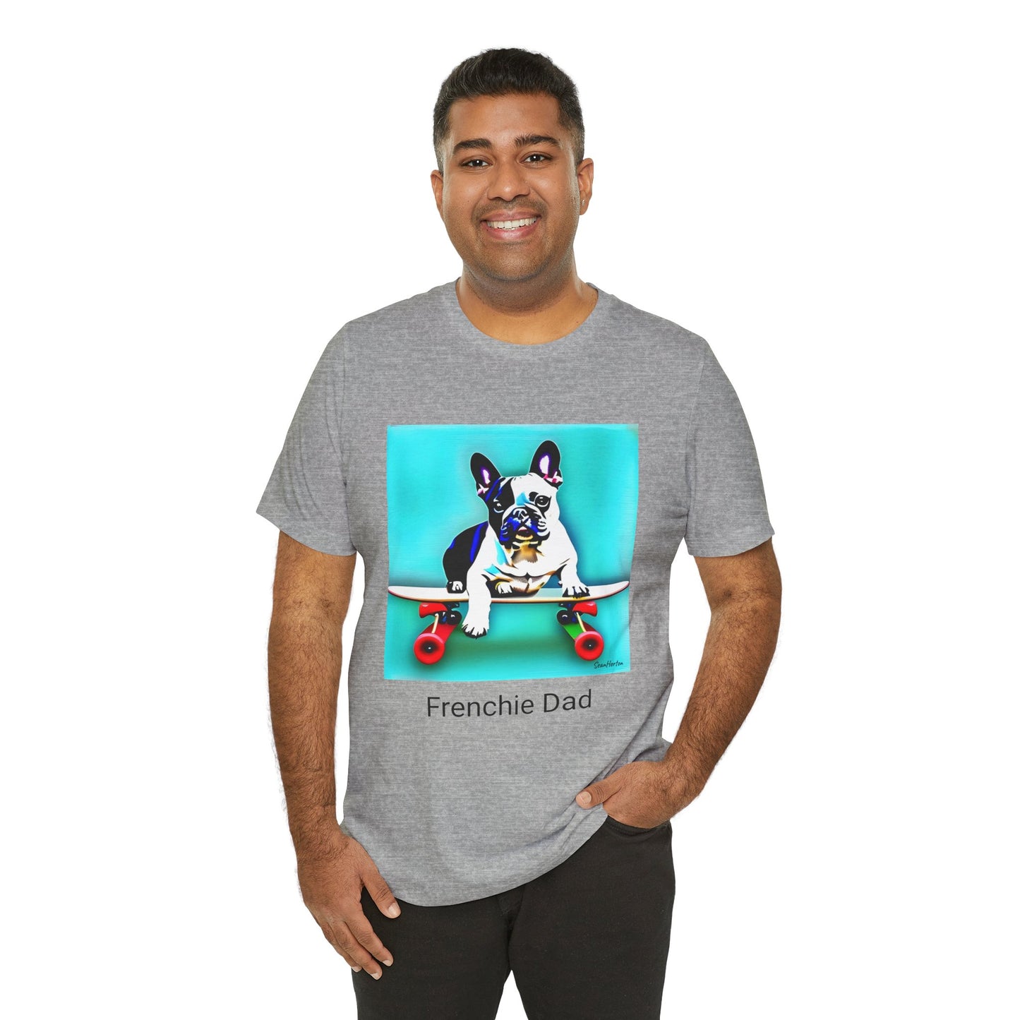 Frenchie on a Skateboard/Frenchie Dad Unisex Jersey Short Sleeve Tee