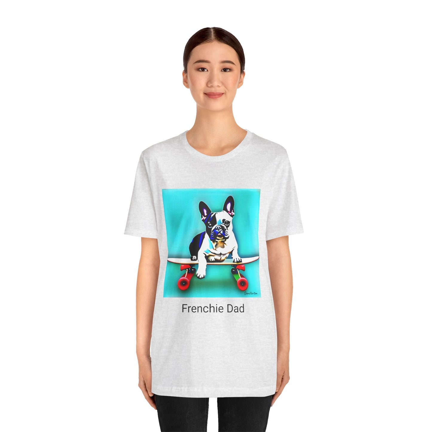 Frenchie on a Skateboard/Frenchie Dad Unisex Jersey Short Sleeve Tee
