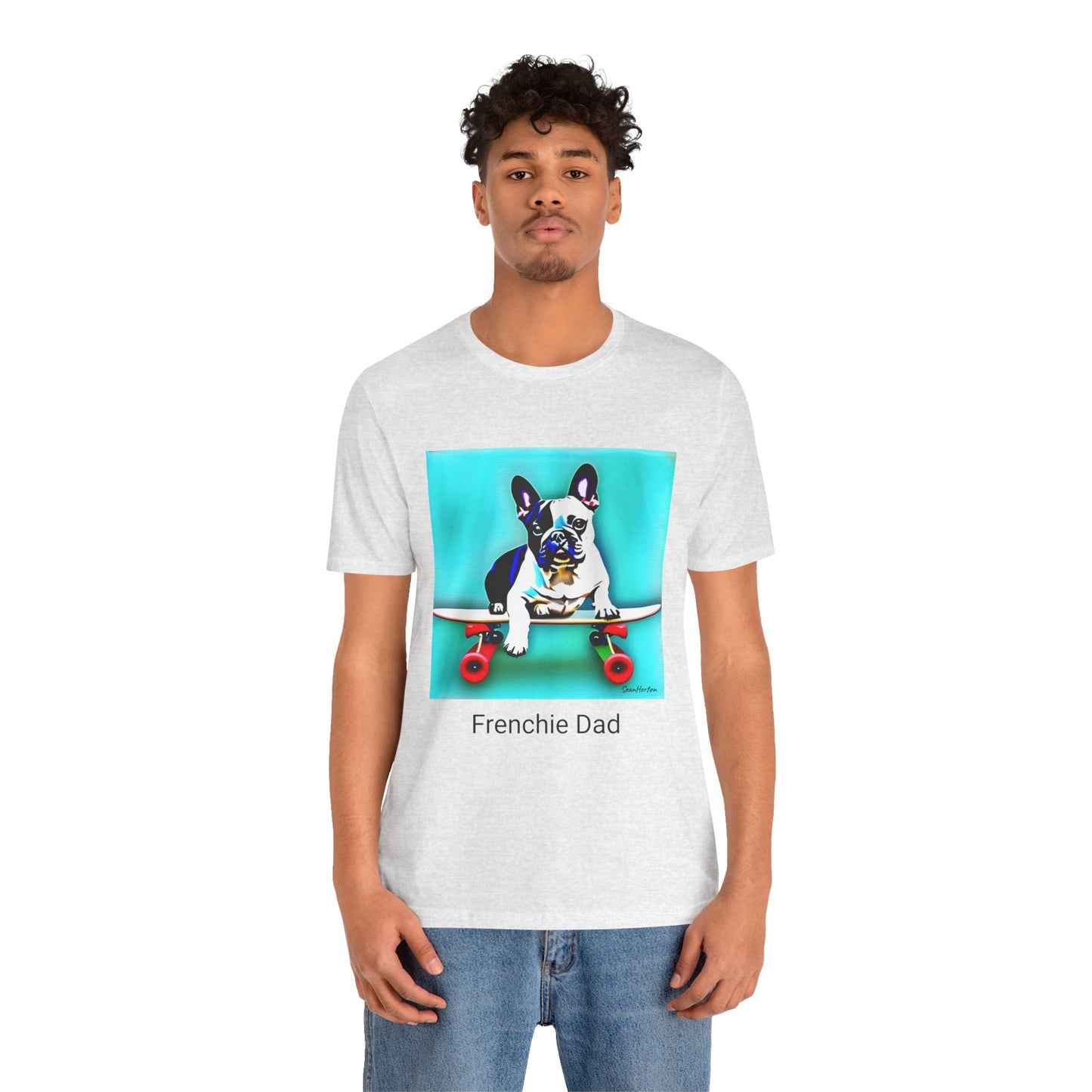 Frenchie on a Skateboard/Frenchie Dad Unisex Jersey Short Sleeve Tee