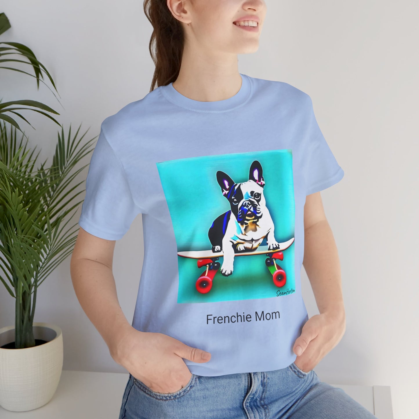 Frenchie on a Skateboard/Frenchie Mom Unisex Jersey Short Sleeve Tee