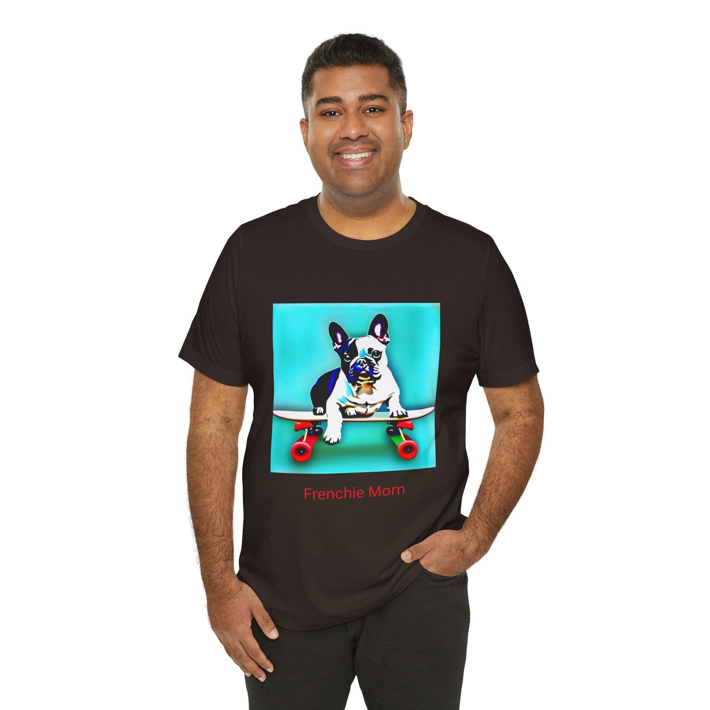 Frenchie on a Skateboard/Frenchie Mom Unisex Jersey Short Sleeve Tee