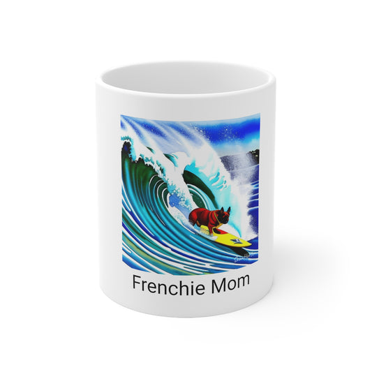Surfing Frenchie/Frenchie Mom Ceramic Mug 11oz