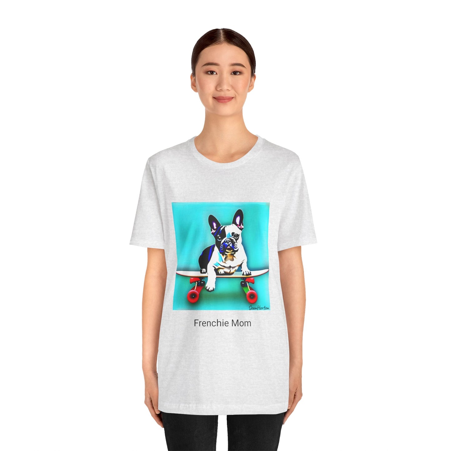 Frenchie on a Skateboard/Frenchie Mom Unisex Jersey Short Sleeve Tee