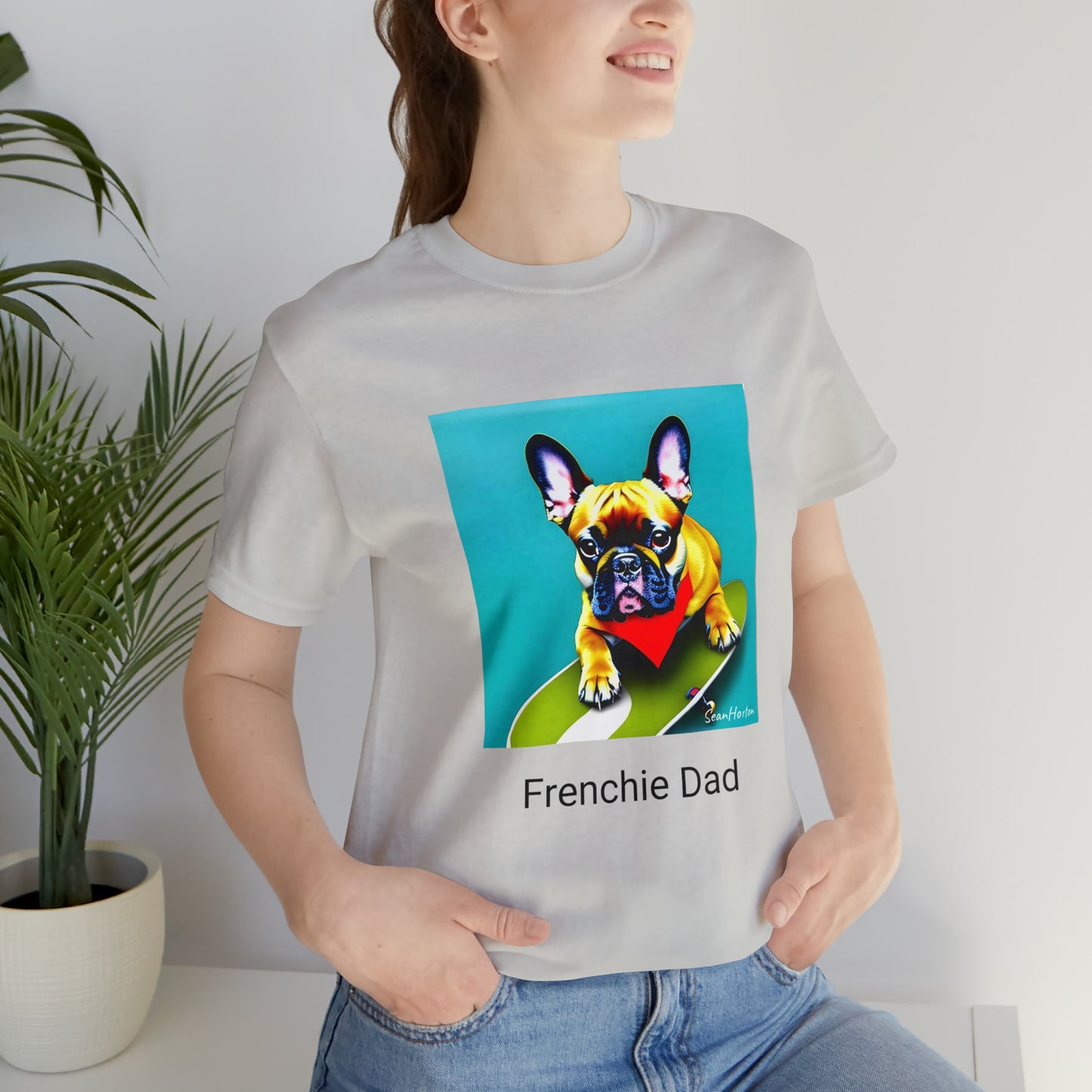 Frenchie on a Skateboard #2/Frenchie Dad Unisex Jersey Short Sleeve Tee