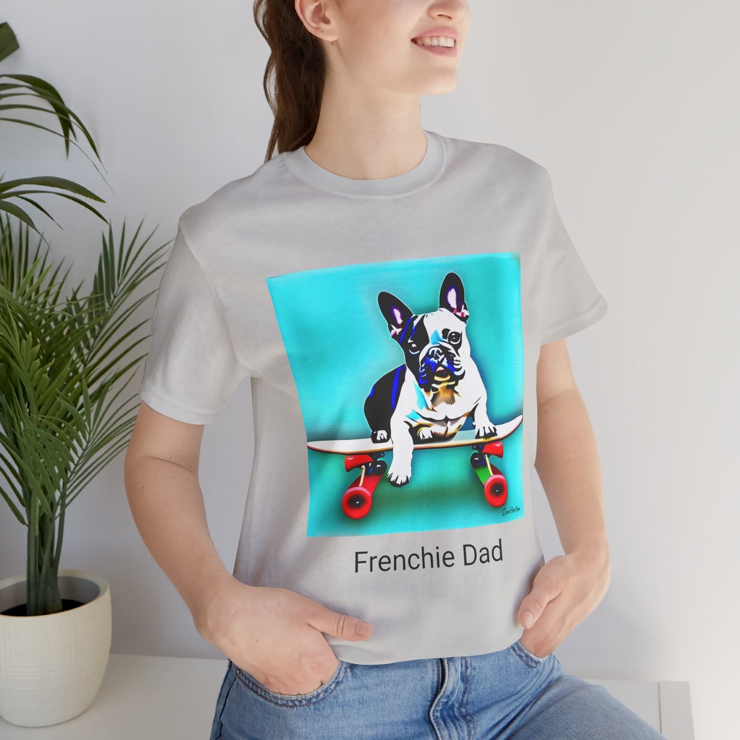 Frenchie on a Skateboard/Frenchie Dad Unisex Jersey Short Sleeve Tee