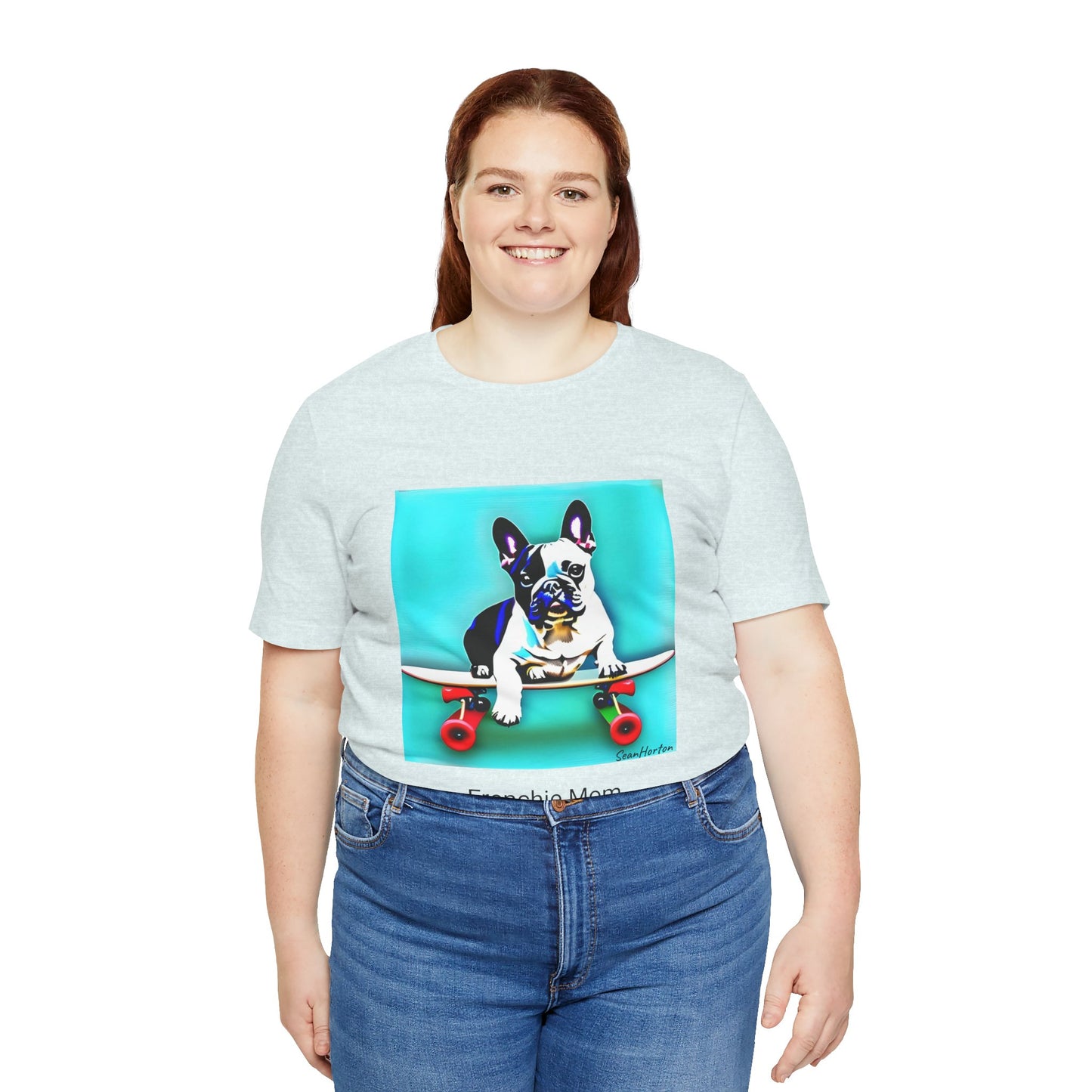 Frenchie on a Skateboard/Frenchie Mom Unisex Jersey Short Sleeve Tee